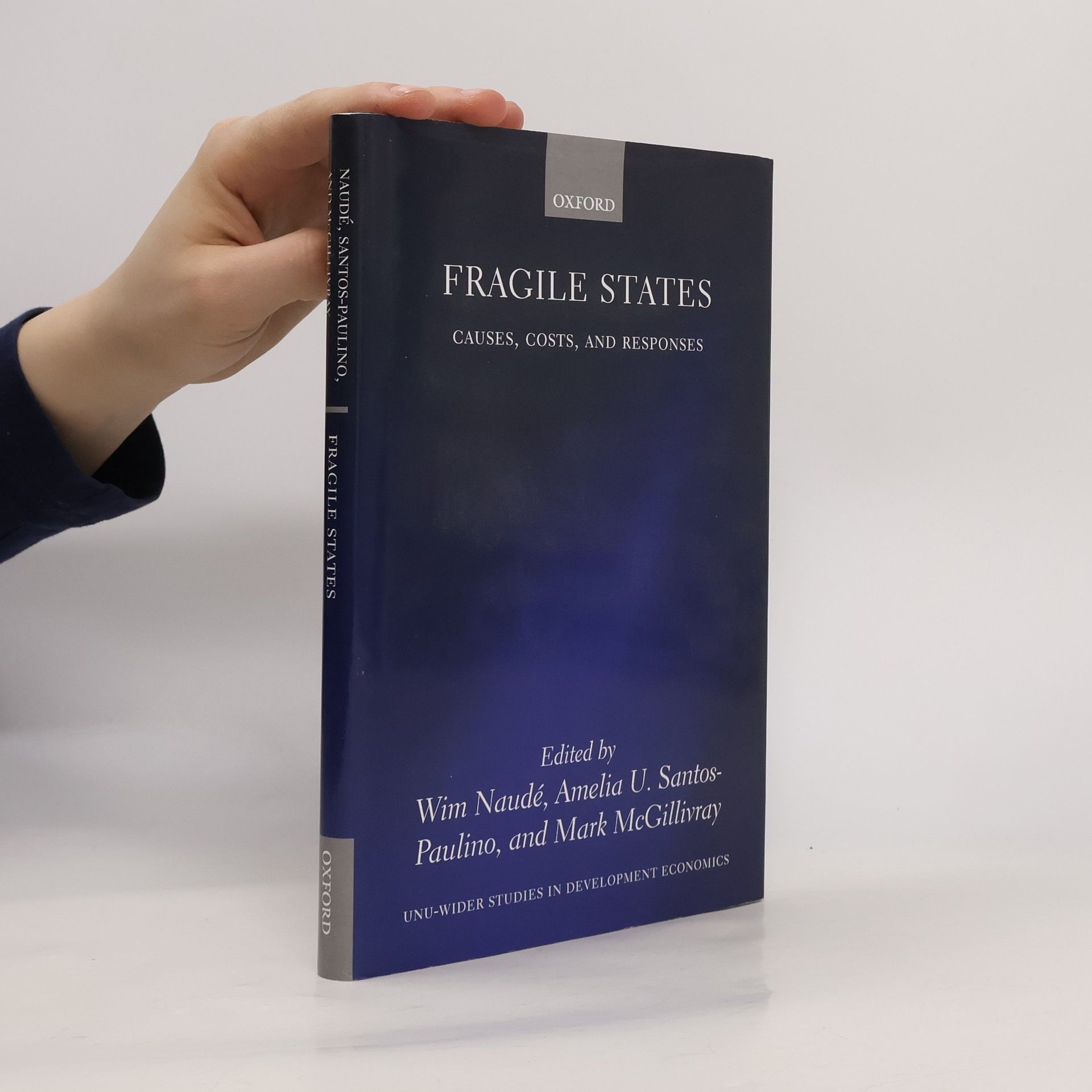 Wim A. Naudé UNU-WIDER Studies in Development Economics: Fragile States