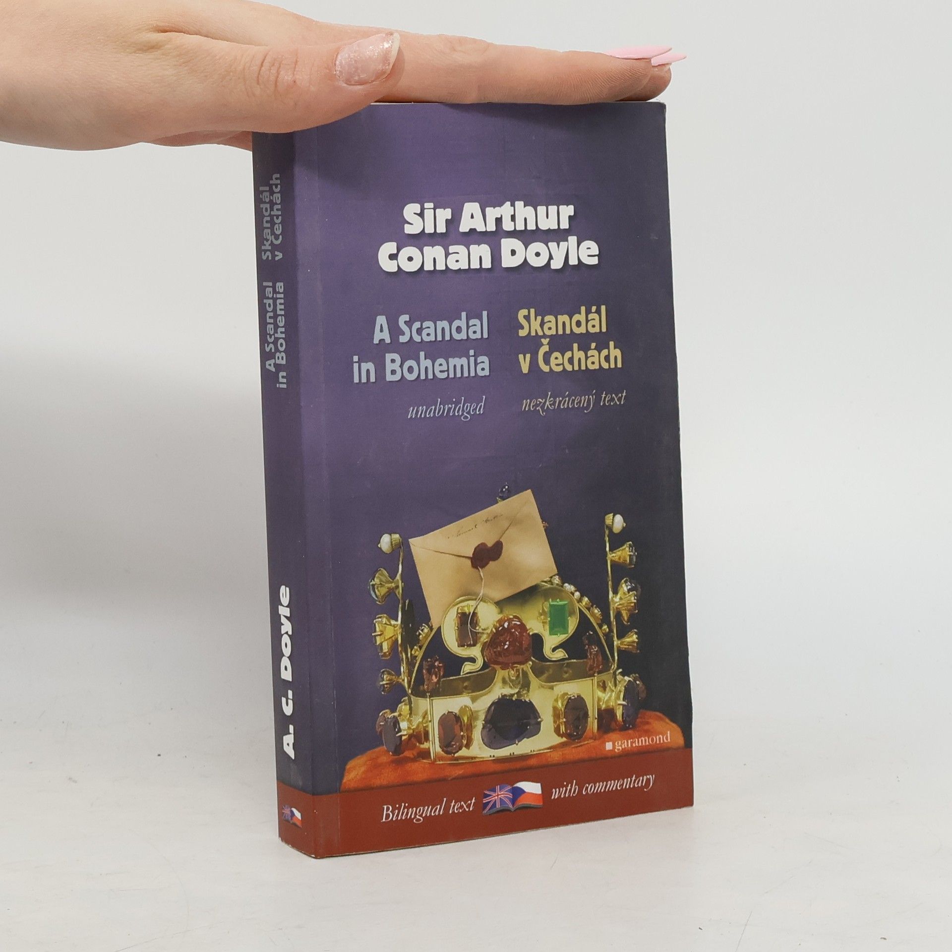 Arthur Conan Doyle A scandal in Bohemia and other cases of Sherlock Holmes. Skandál v Čechách a jiné případy Sherlocka Holmese
