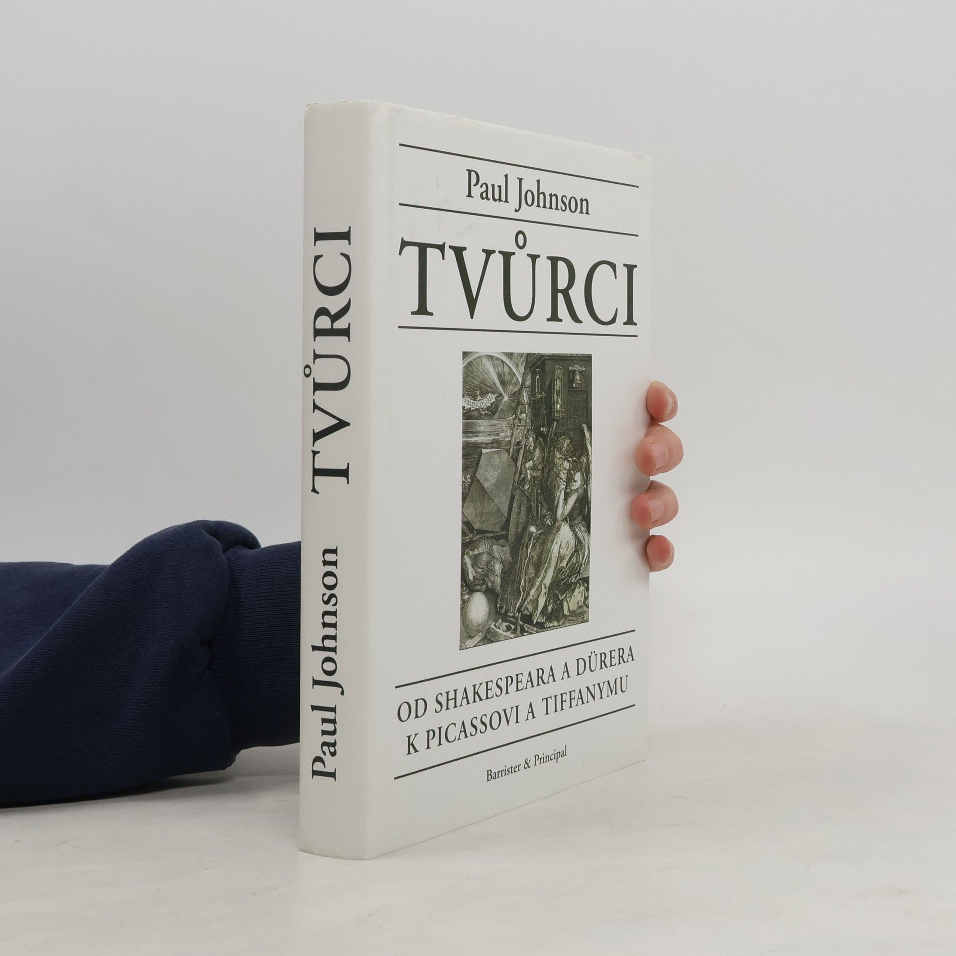 Paul Johnson Tvůrci. Od Shakespeara a Dürera k Picassovi a Tiffanymu.