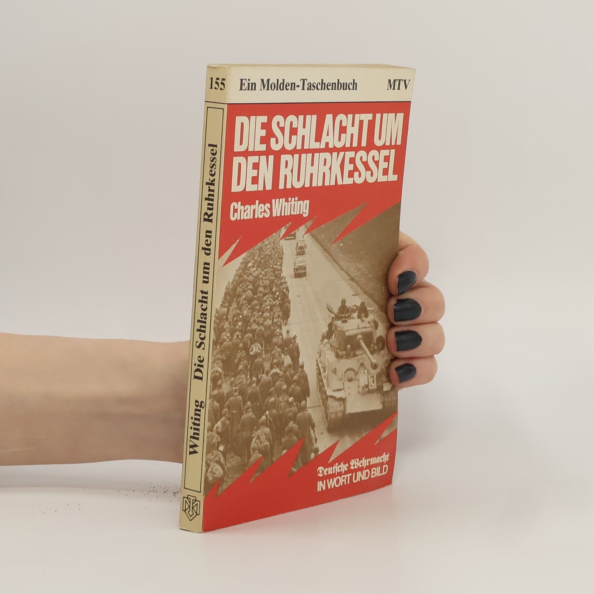 Charles Whiting Die Schlacht um den Ruhrkessel