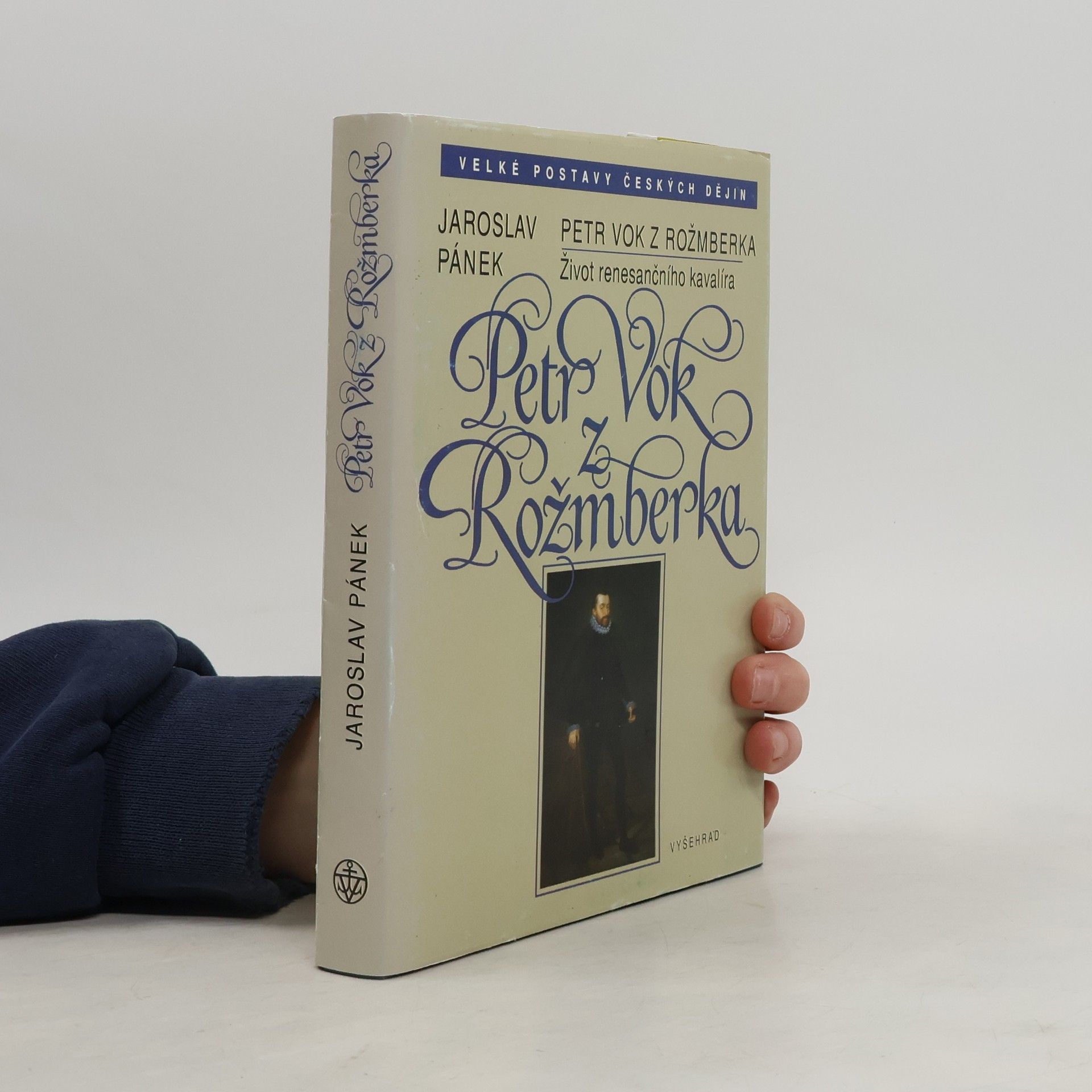 Jaroslav Pánek Petr Vok z Rožmberka