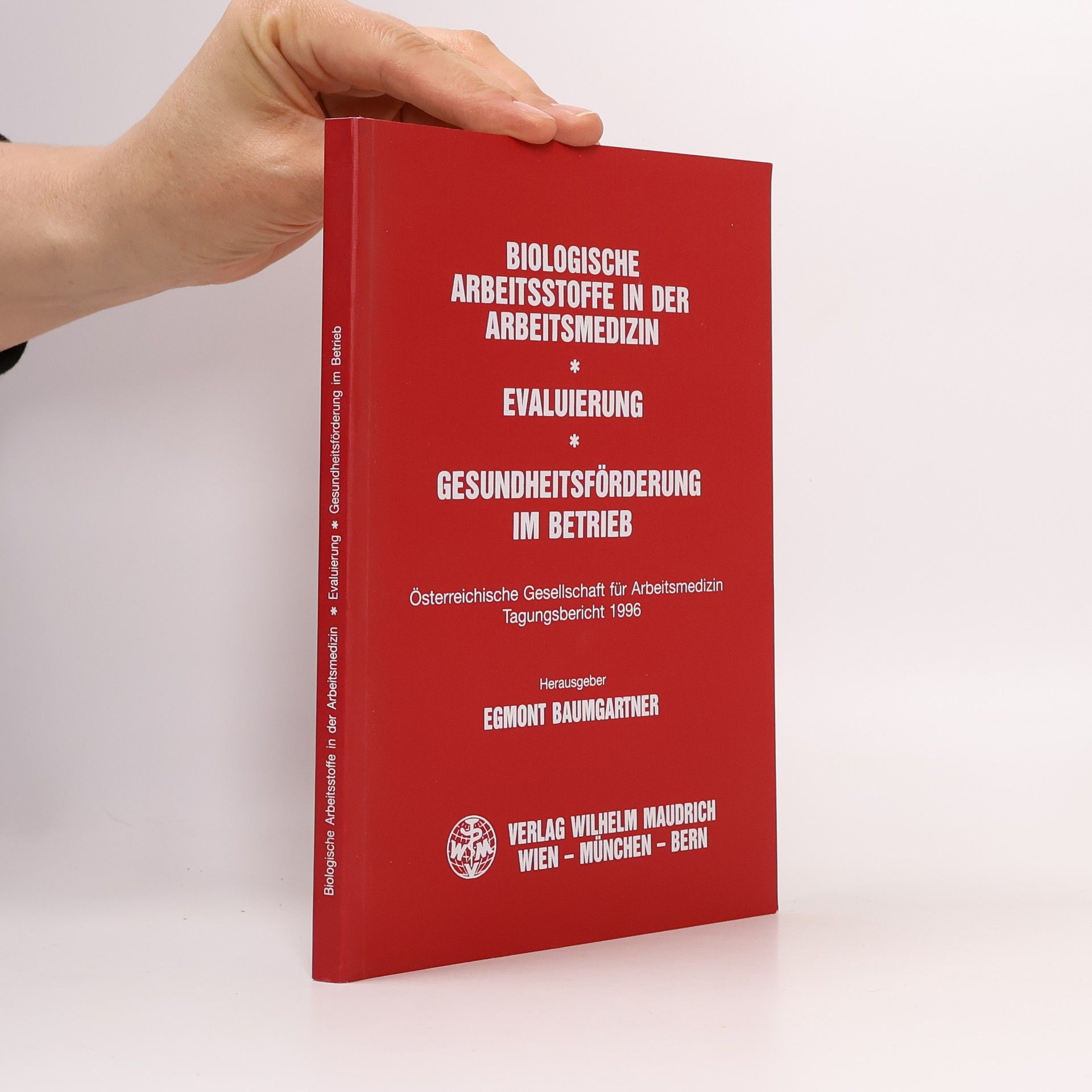 Egmont Baumgartner Biologische Arbeitsstoffe in der Arbeitsmedizin
