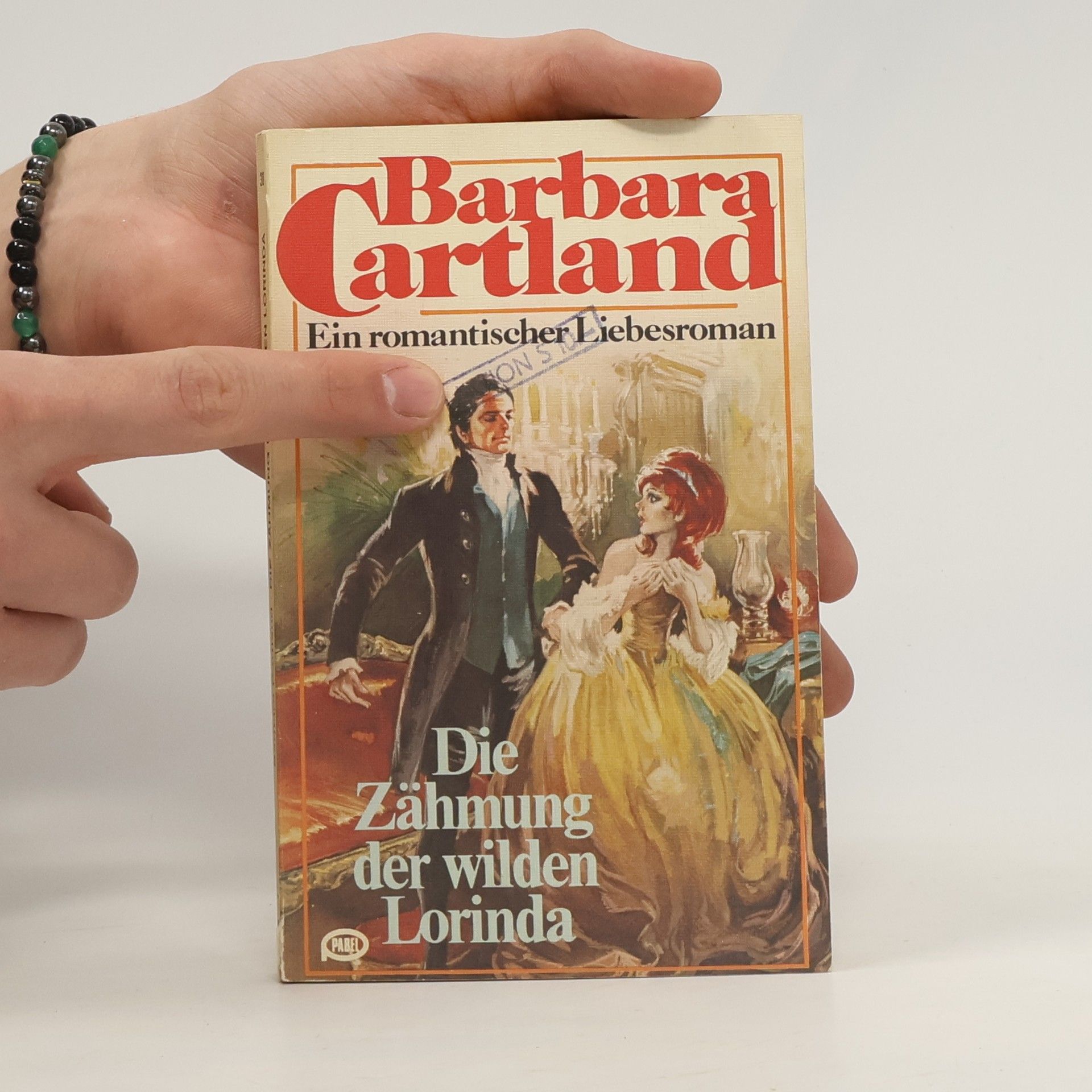 Barbara Cartland Die Zähmung der wilden Lorinda