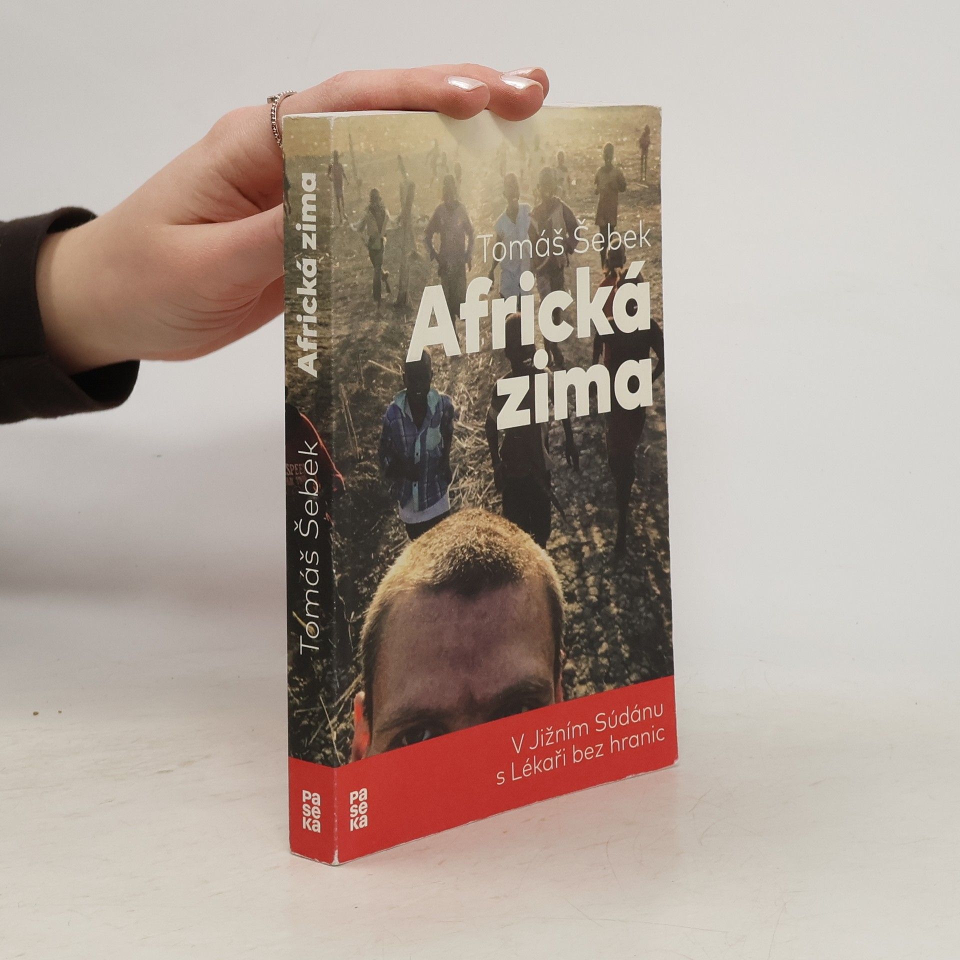 Tomáš Šebek Africká zima: V Jižním Súdánu s Lékaři bez hranic