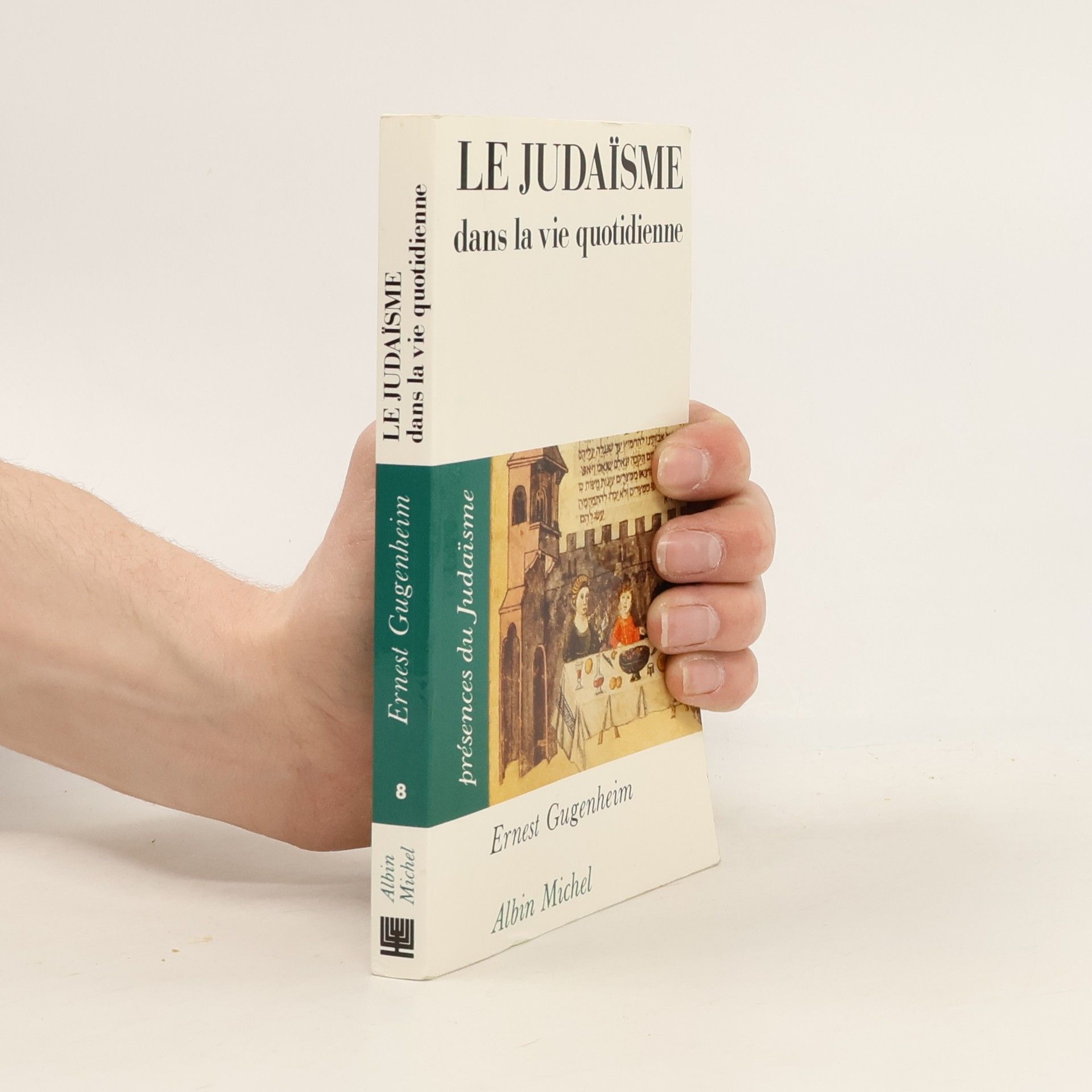 Ernest Gugenheim Le judaïsme dans la vie quotidienne