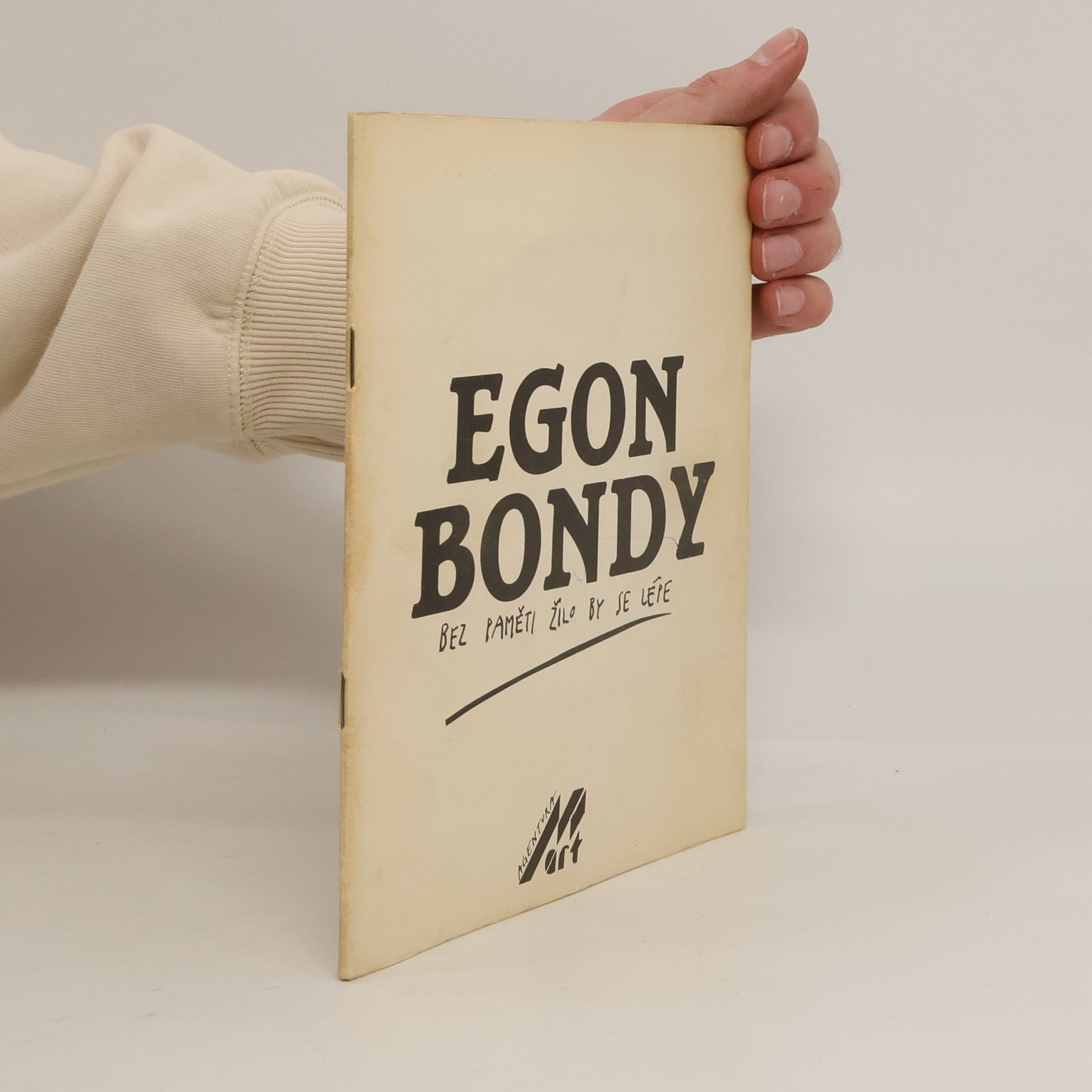 Egon Bondy Bez paměti žilo by se lépe