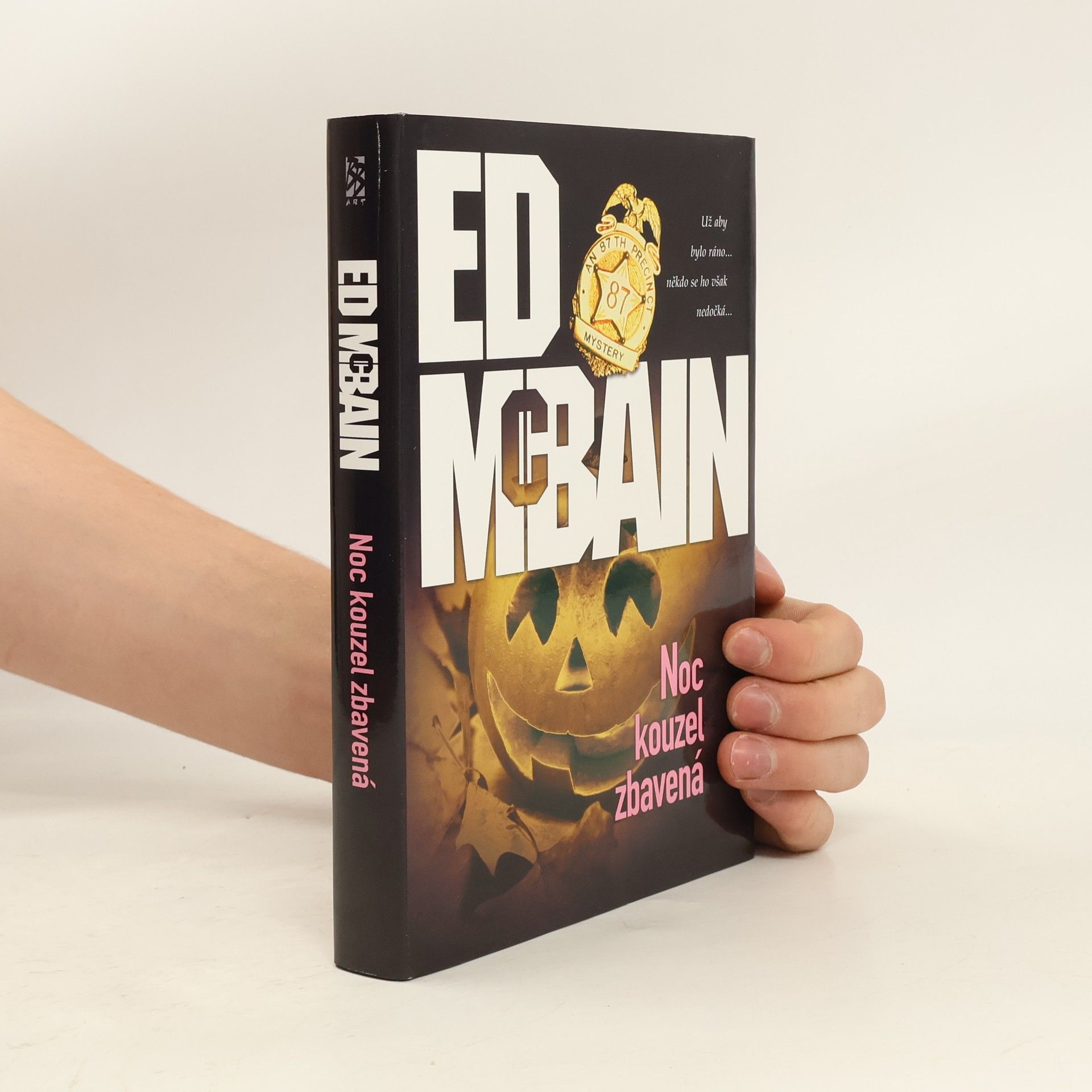 Ed McBain Noc kouzel zbavená. Román z 87. revíru