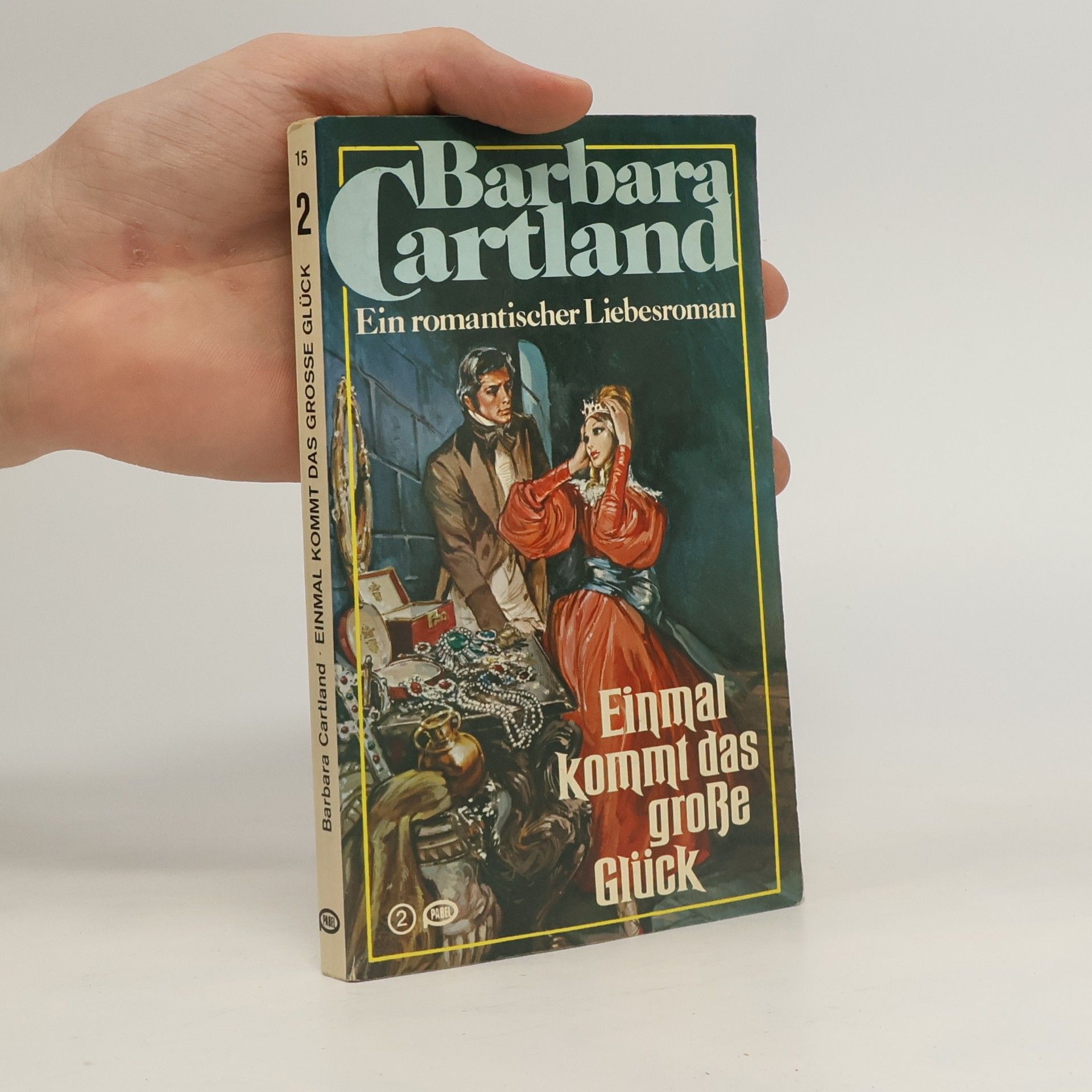 Barbara Cartland Einmal kommt das große Glück