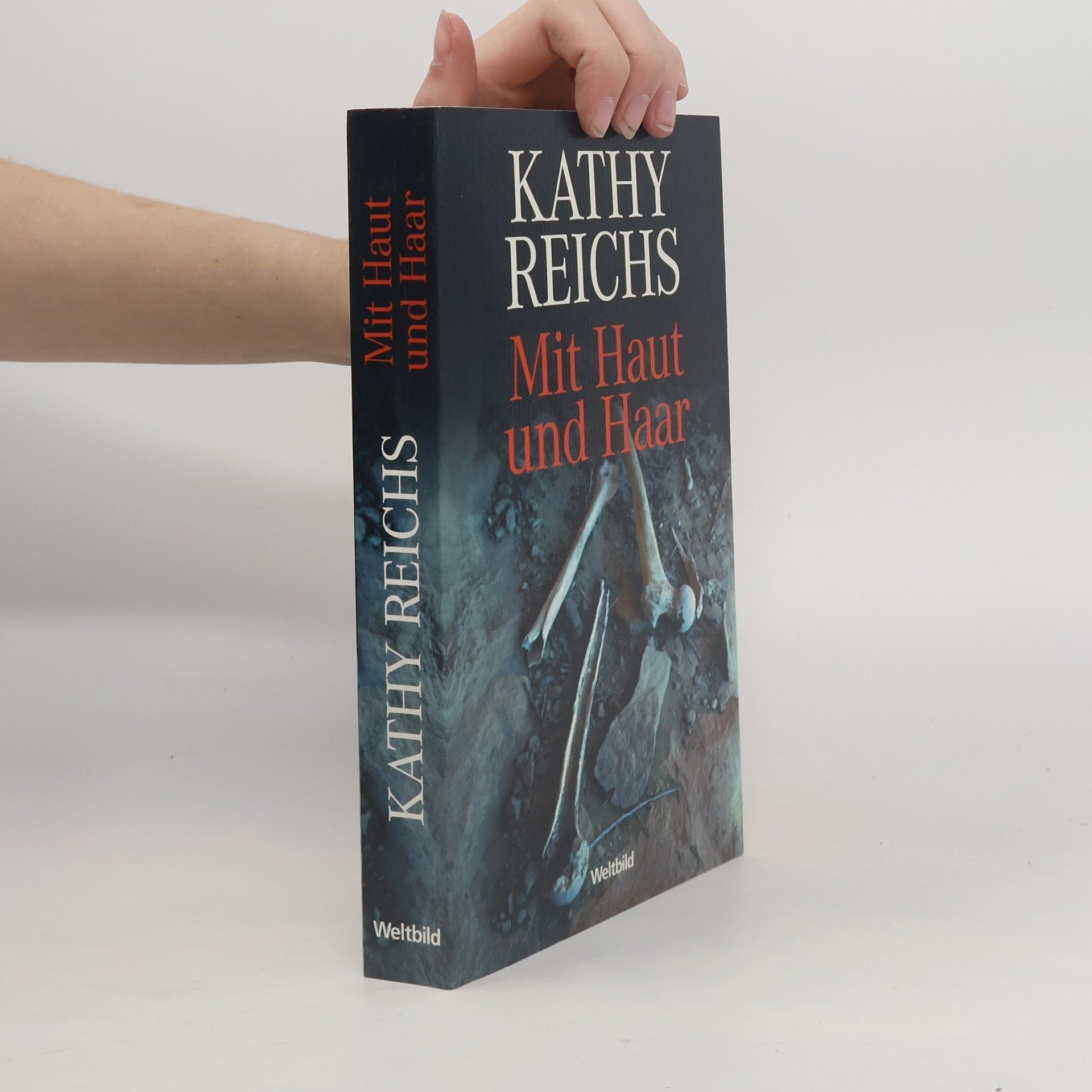 Kathy Reichs Mit Haut und Haar