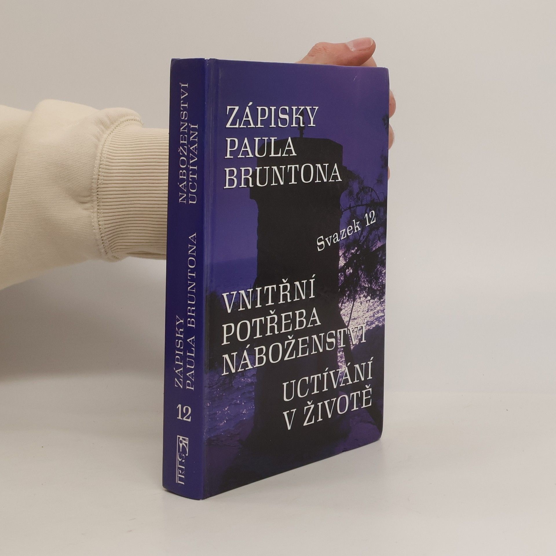 Paul Brunton Zápisky Paula Bruntona. (Svazek 12), Vnitřní potřeba náboženství