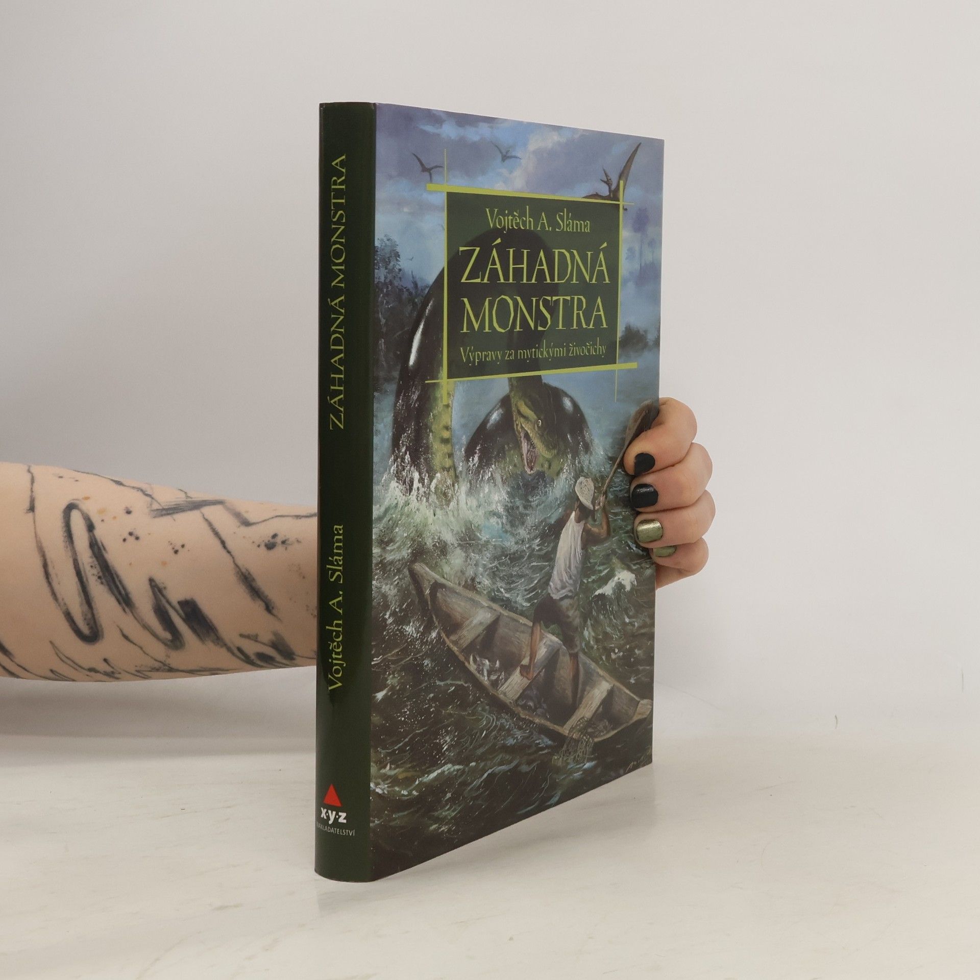 Vojtěch Sláma Záhadná monstra. Výpravy za mytickými živočichy