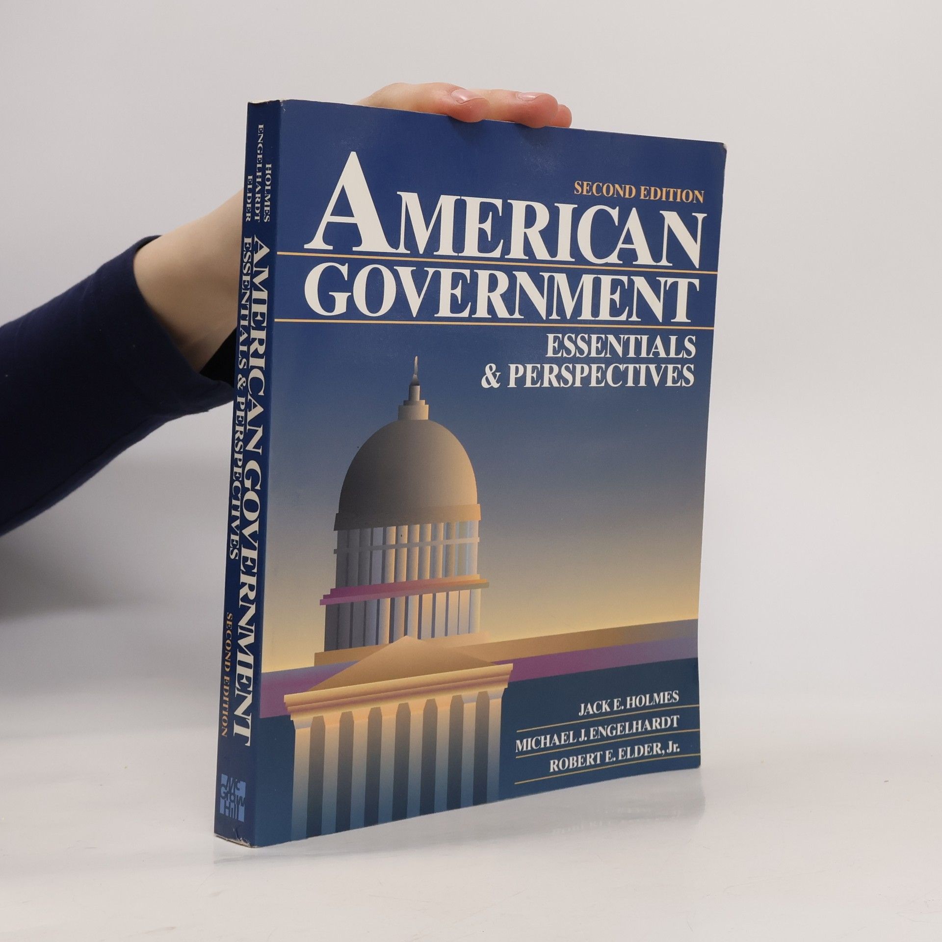 Jack E. Holmes American government : Essentials & perspectives
