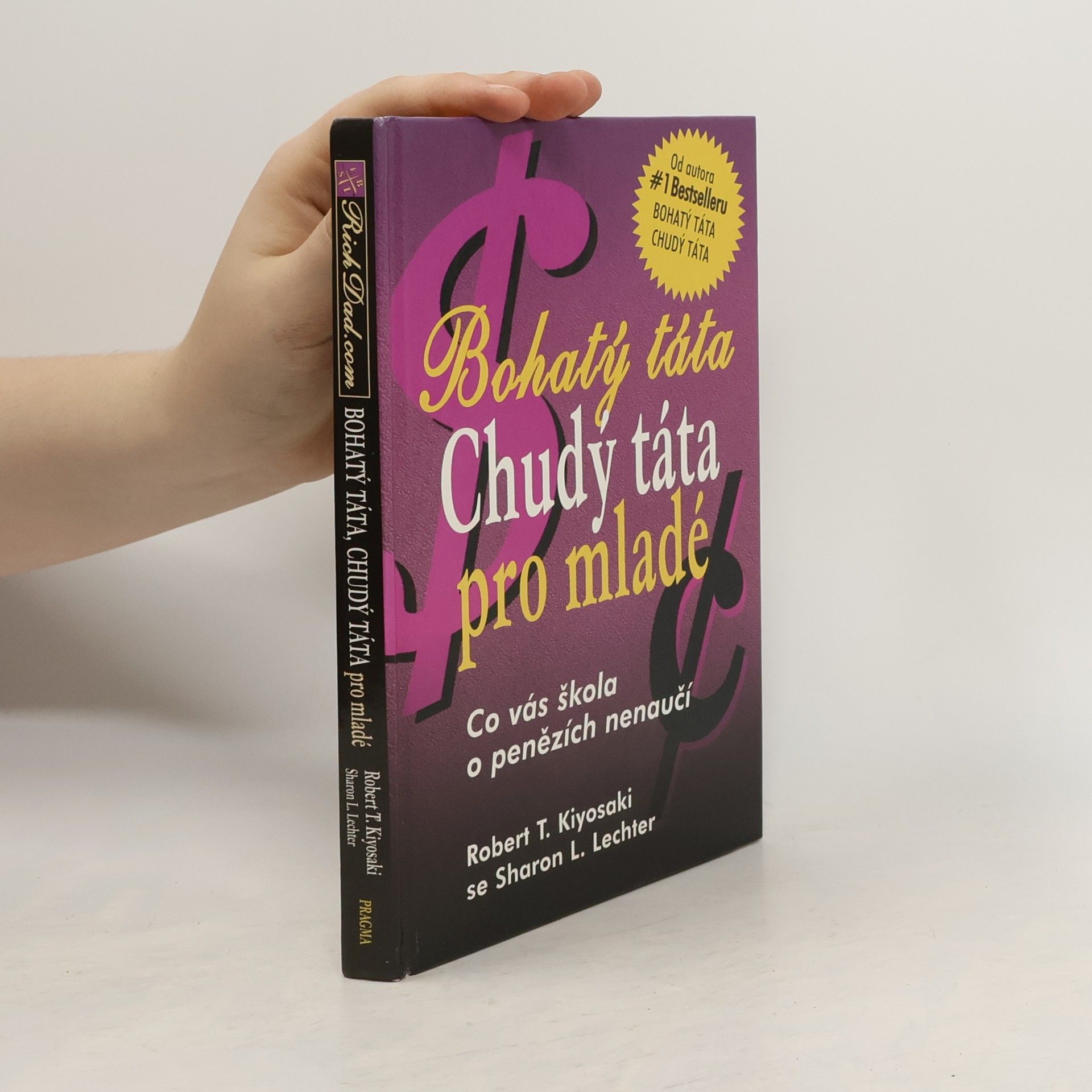 Robert Kiyosaki Bohatý táta, chudý táta pro mladé