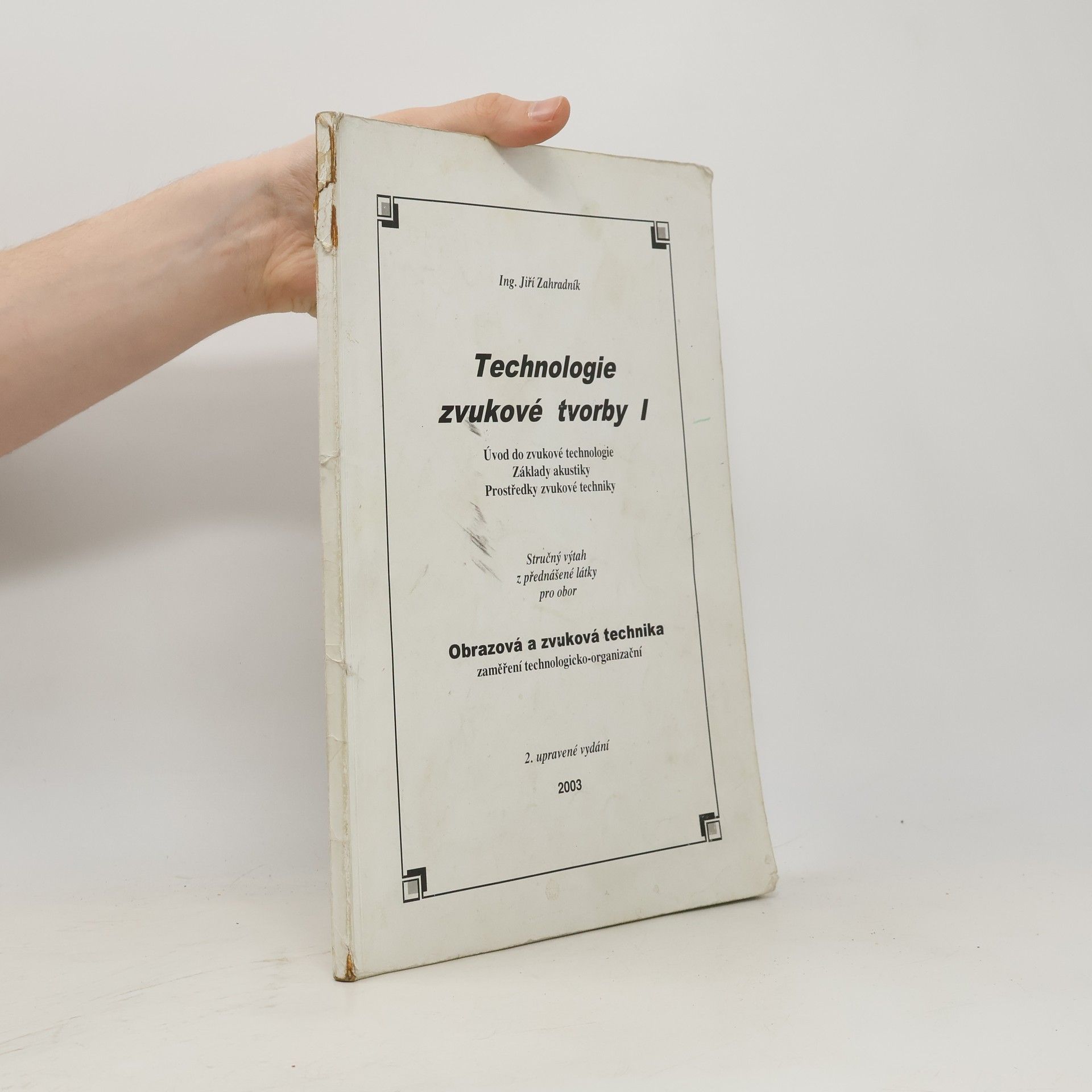 Jiří Zahradník Technologie zvukové tvorby I