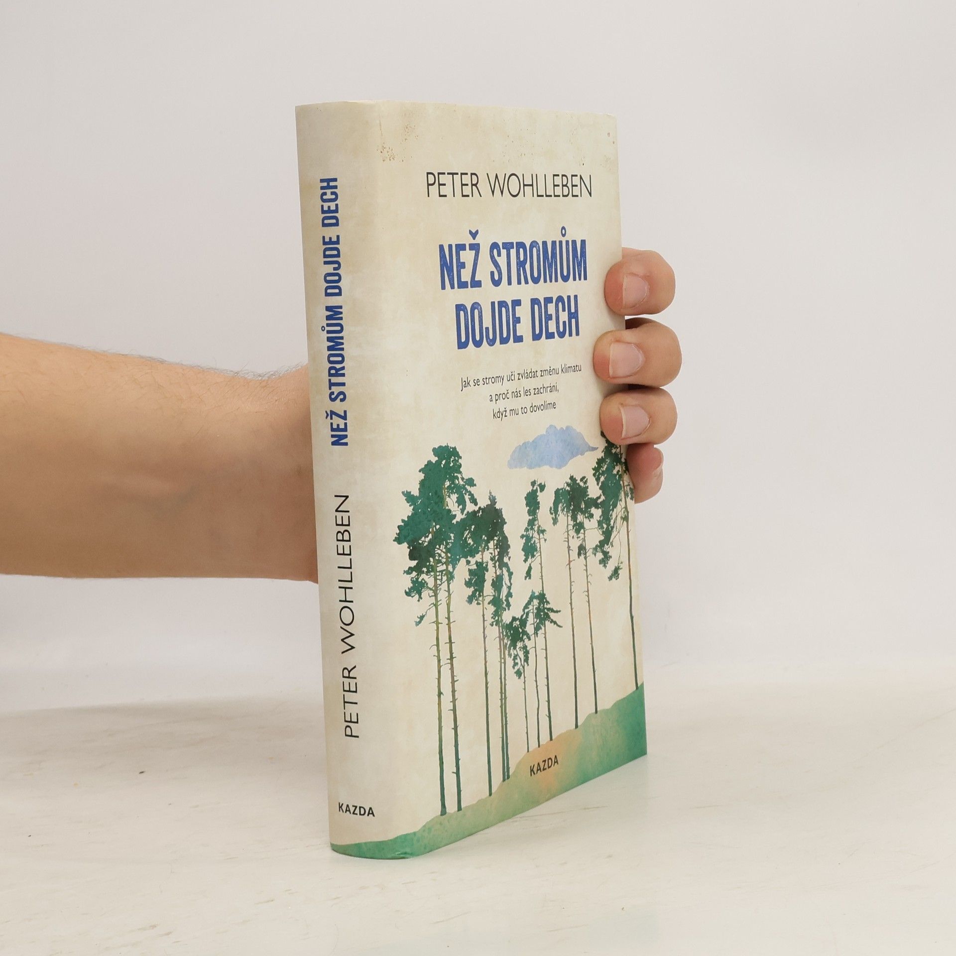 Peter Wohlleben Než stromům dojde dech