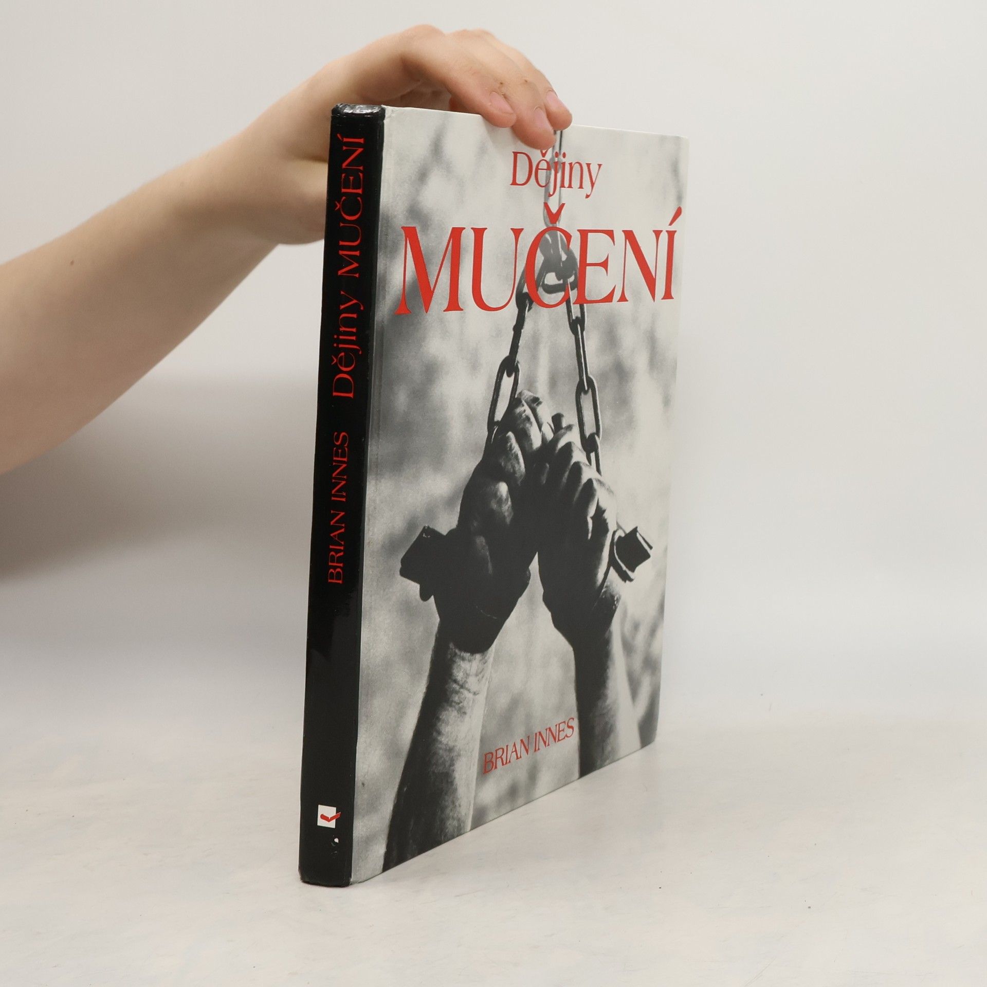 Brian Innes Dějiny mučení