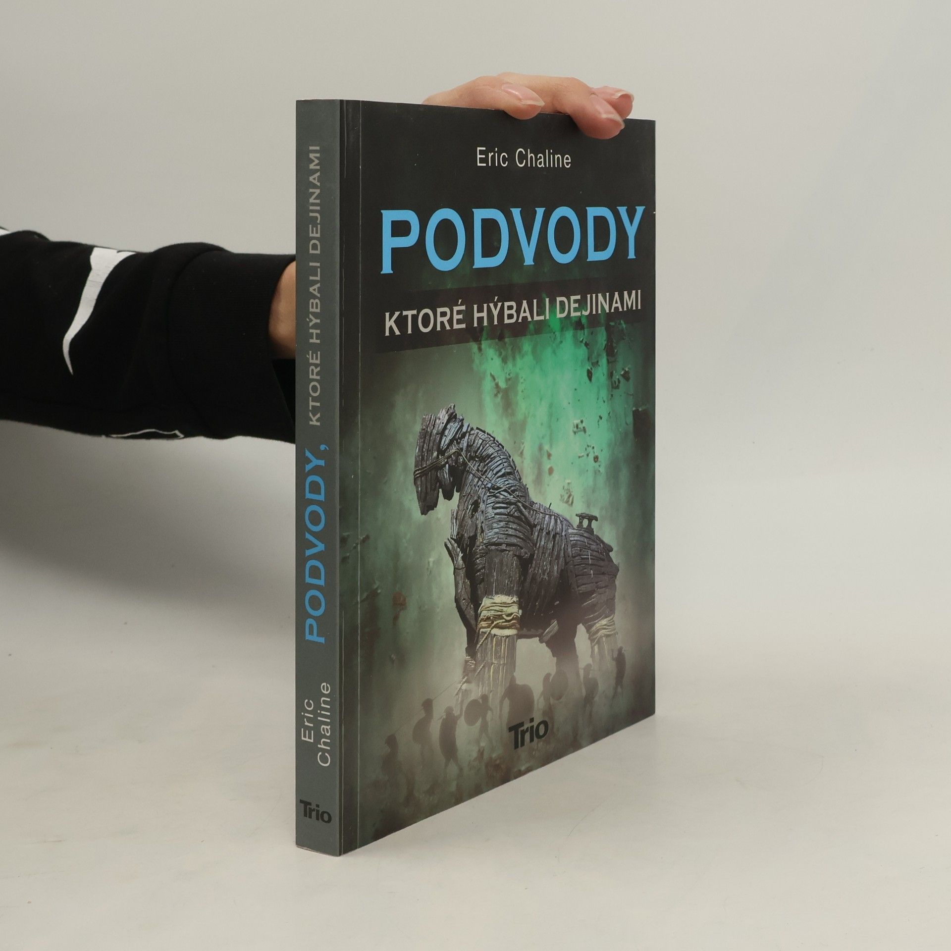 Eric Chaline Podvody, ktoré hýbali dejinami