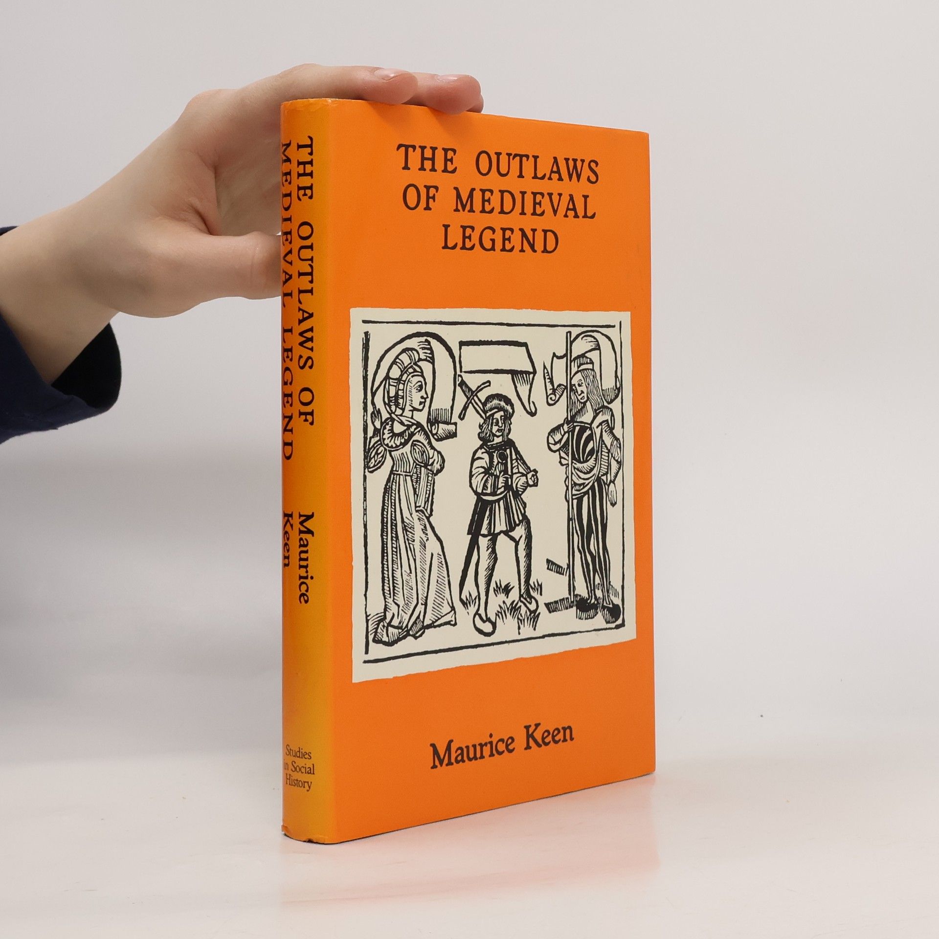 Maurice Keen The Outlaws of Medieval Legend