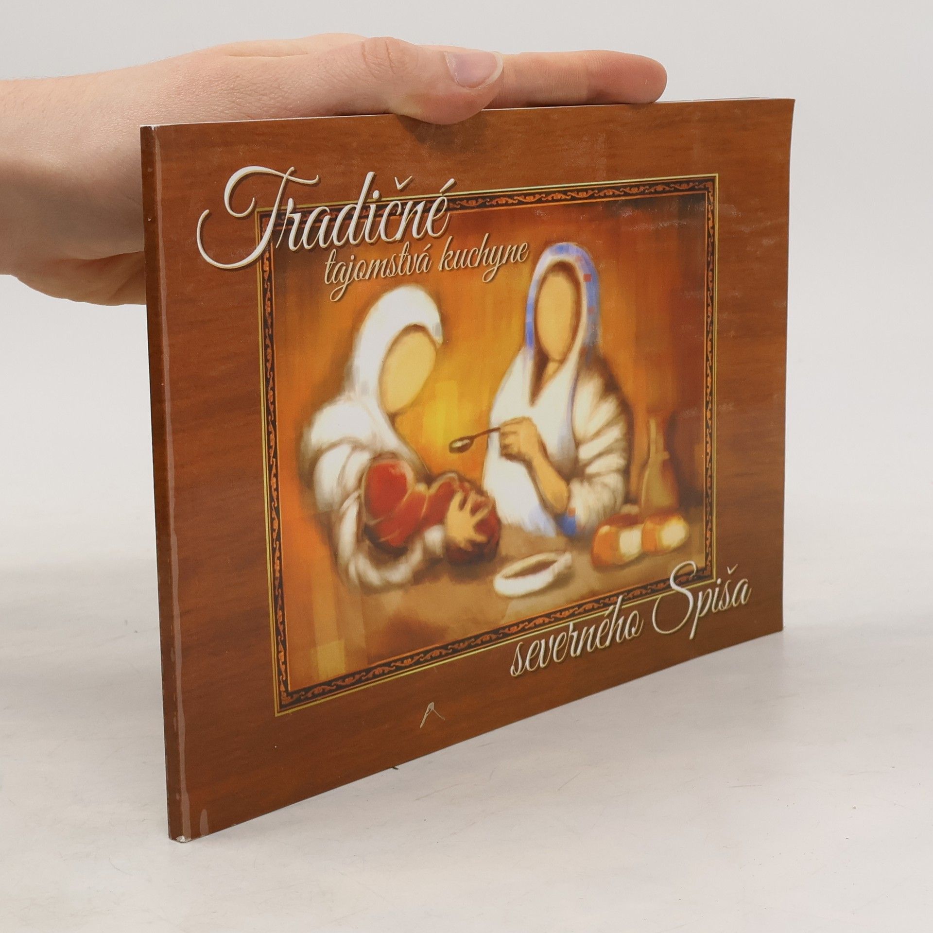 kolektiv Tradičné tajomstvá kuchyne severného Spiša