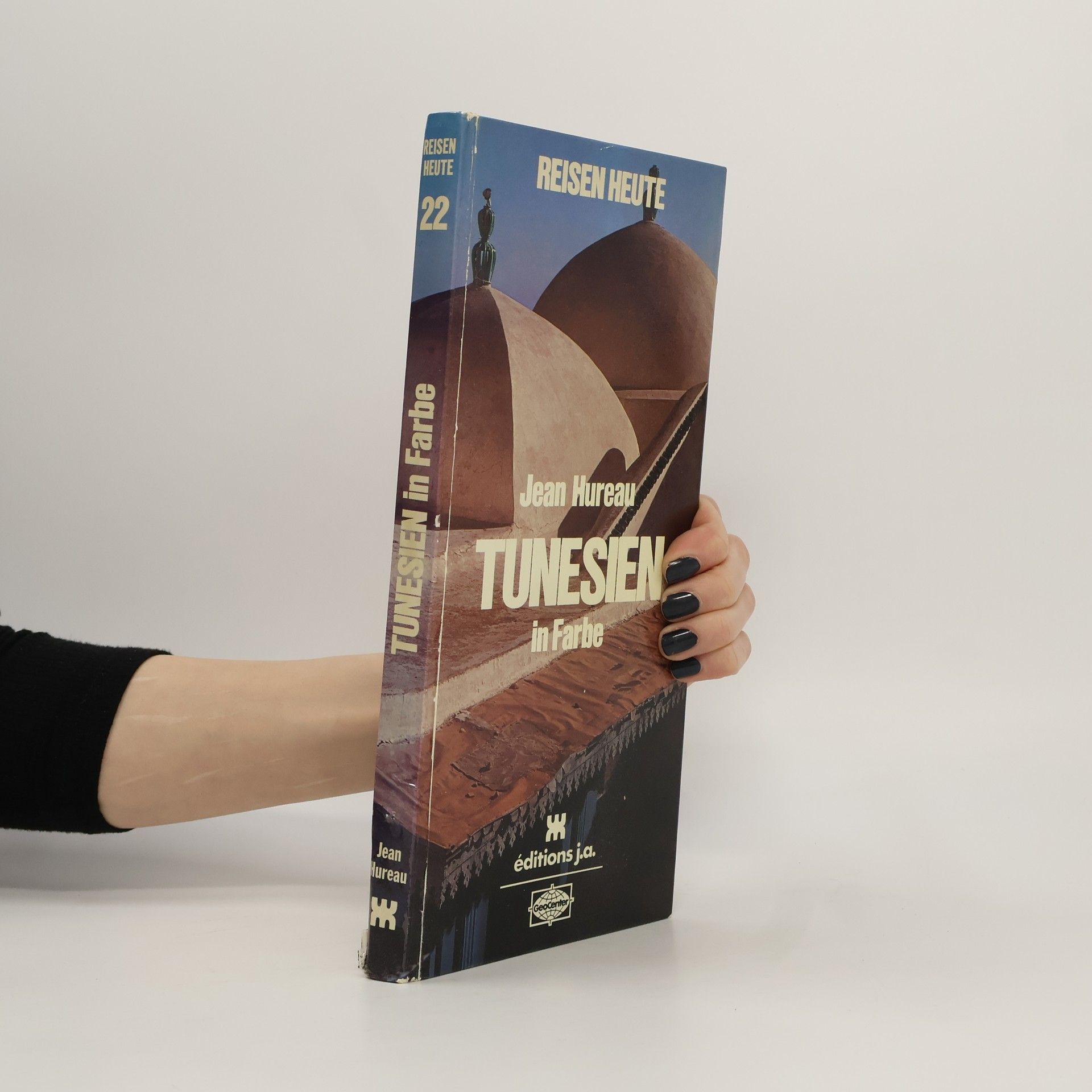 Reisen Heute - 22: Tunesien in Farbe