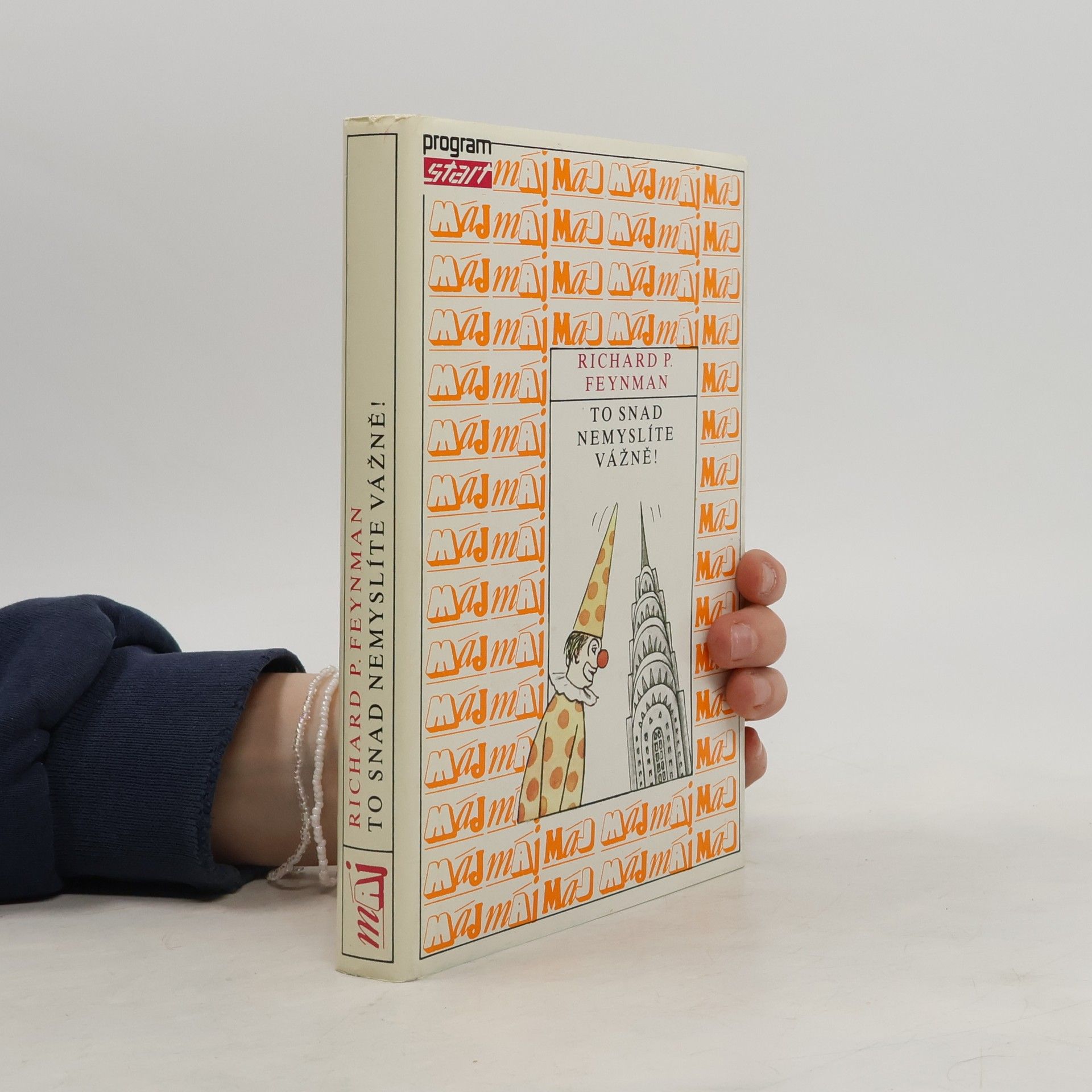 Richard Feynman To snad nemyslíte vážně!