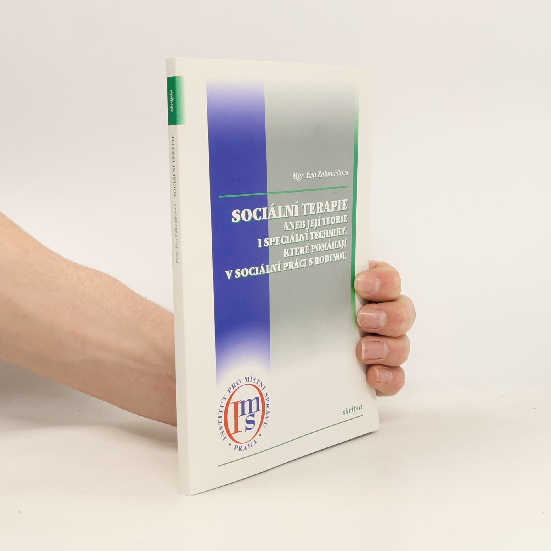 Sociální terapie, aneb, Její teorie i speciální techniky, které pomáhají v sociální práci s rodinou