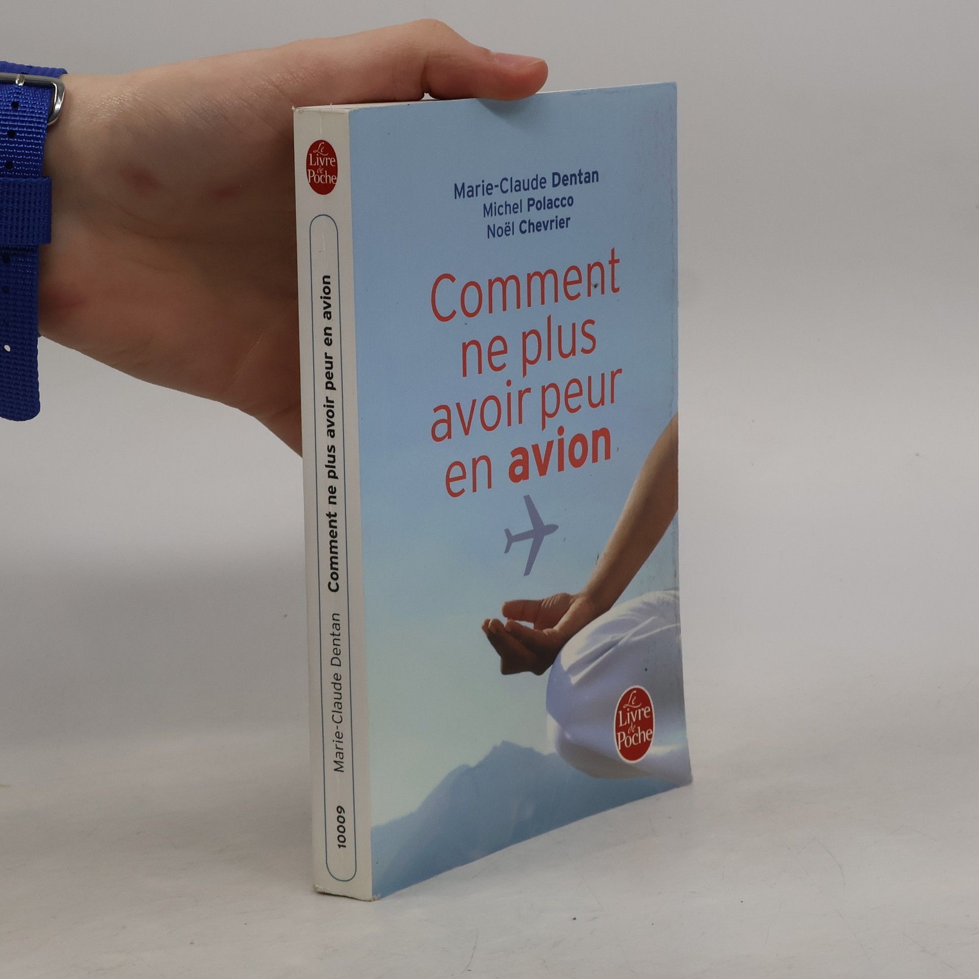 Marie-Claude Dentan Le Livre de Poche: Comment ne plus avoir peur en avion