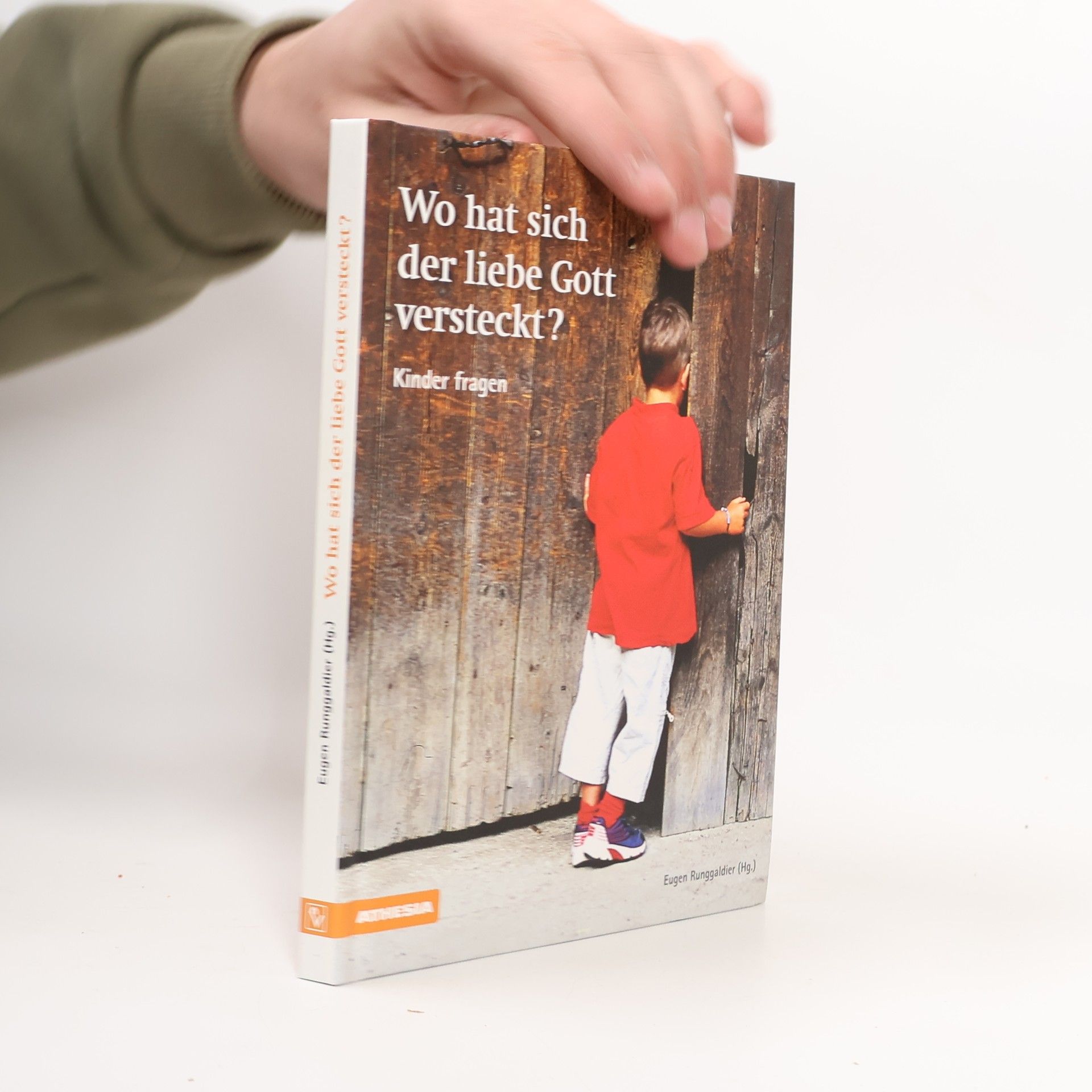 Eugen Runggaldier Wo hat sich der lieb Gott versteckt?