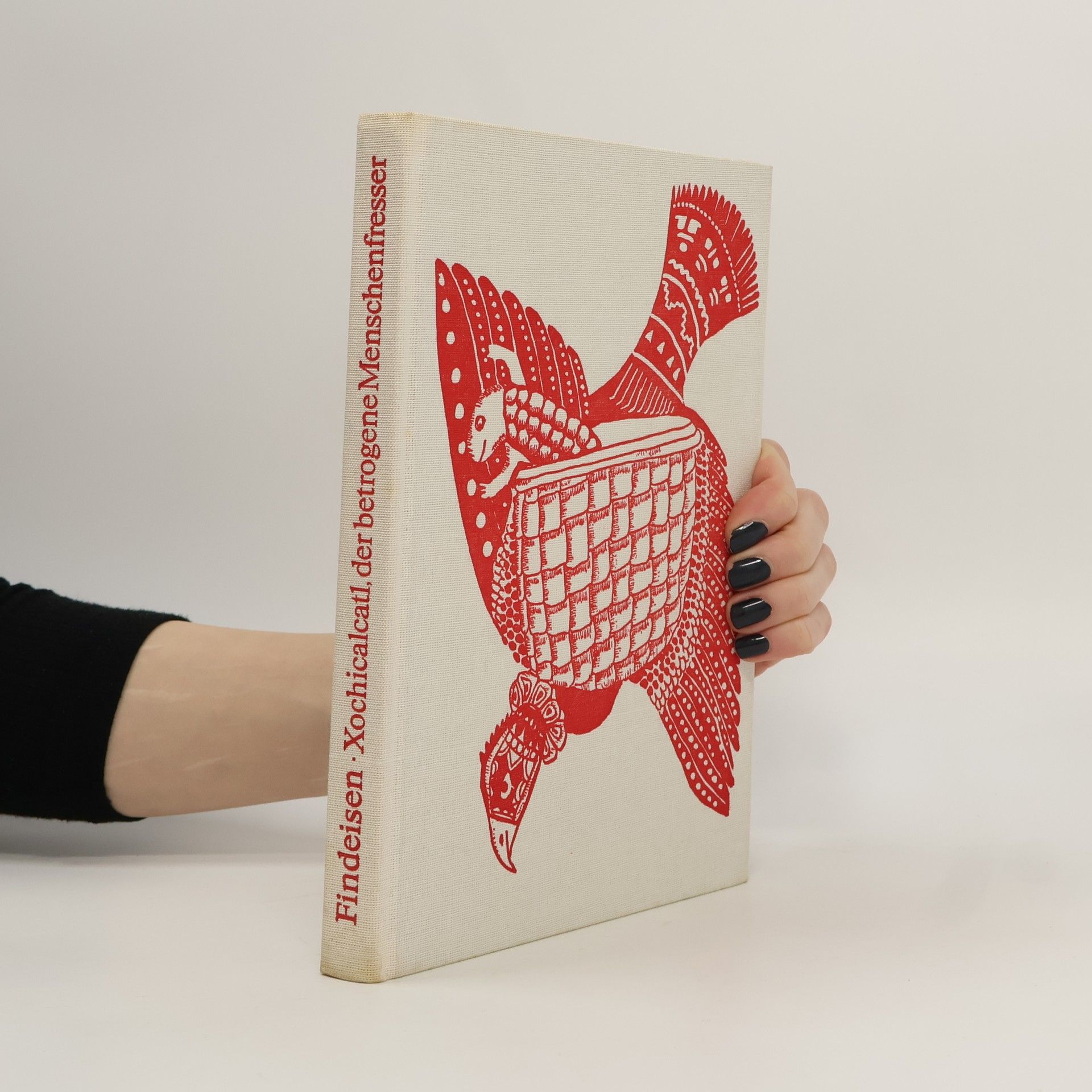 Harri Findeisen Xochicalcatl der betrogene Menschenfresser