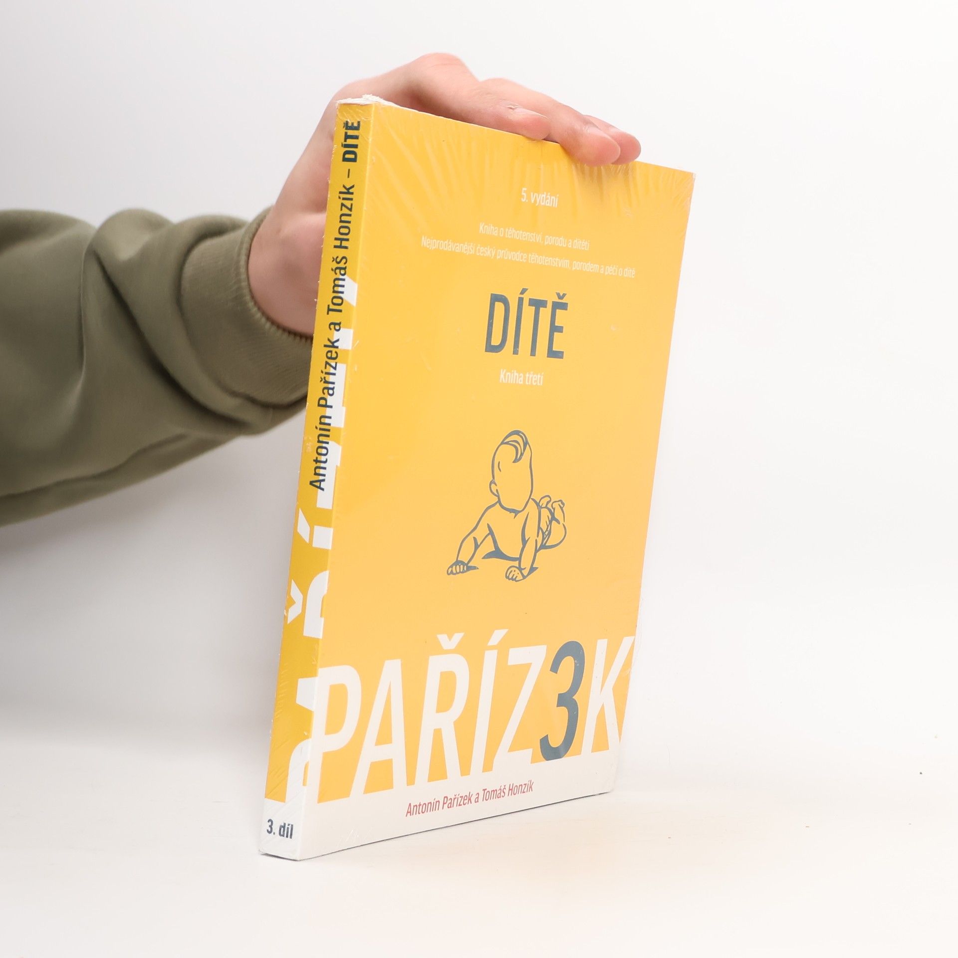 Antonín Pařízek Kniha o těhotenství, porodu a dítěti: 3. díl, Dítě