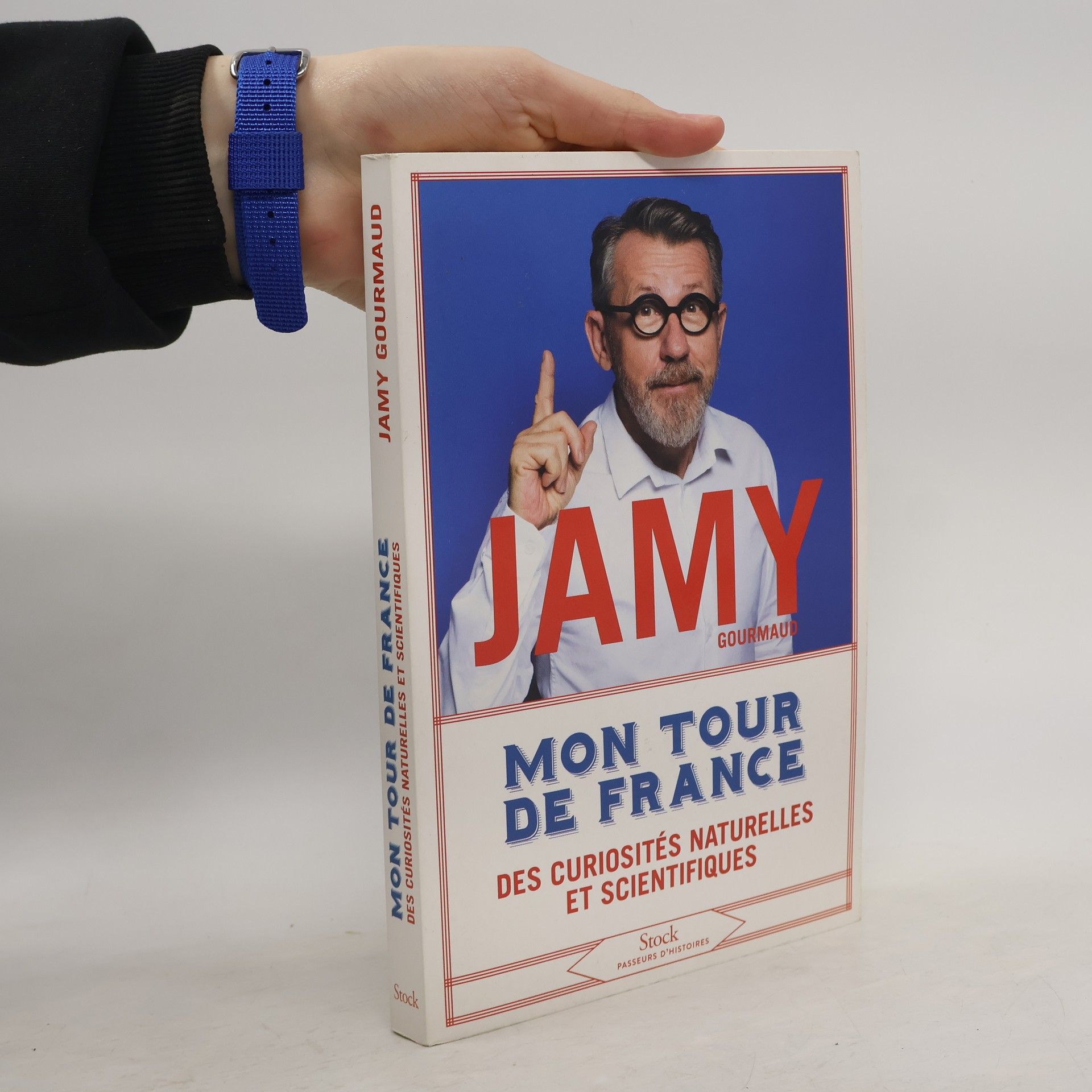 Jamy Gourmaud Mon tour de France des curiosités naturelles et scientifiques