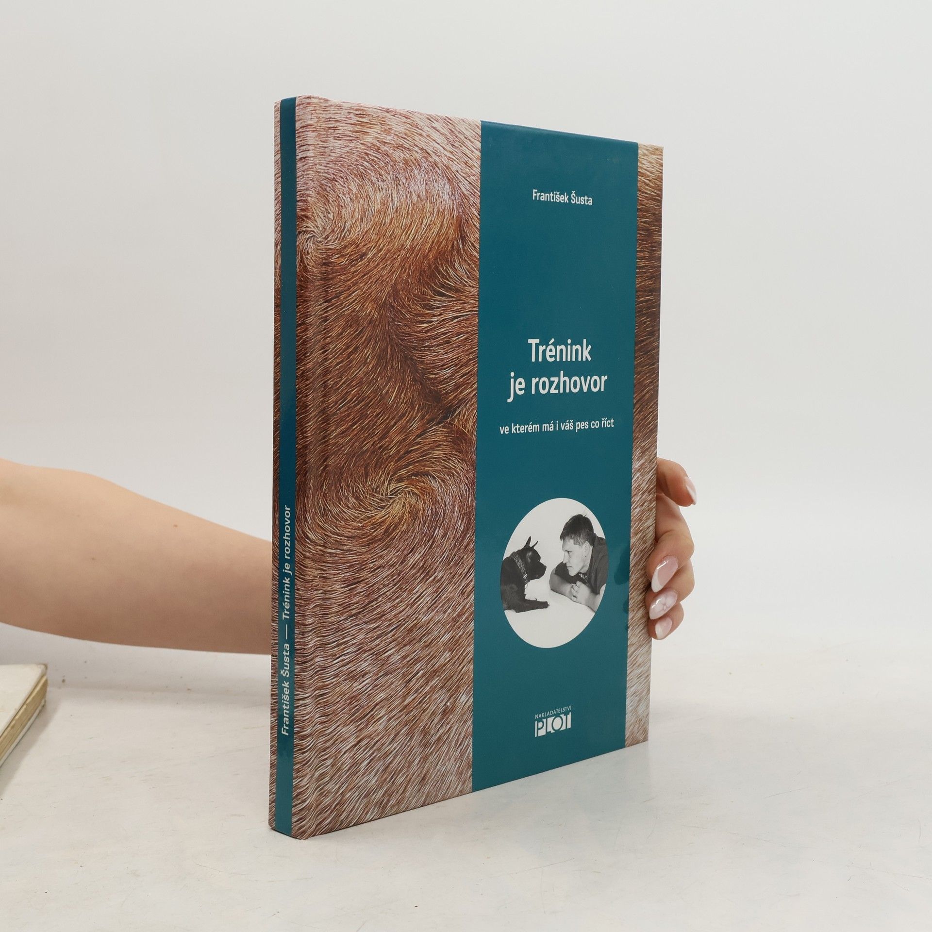 František Šusta Trénink je rozhovor, ve kterém má i váš pes co říct