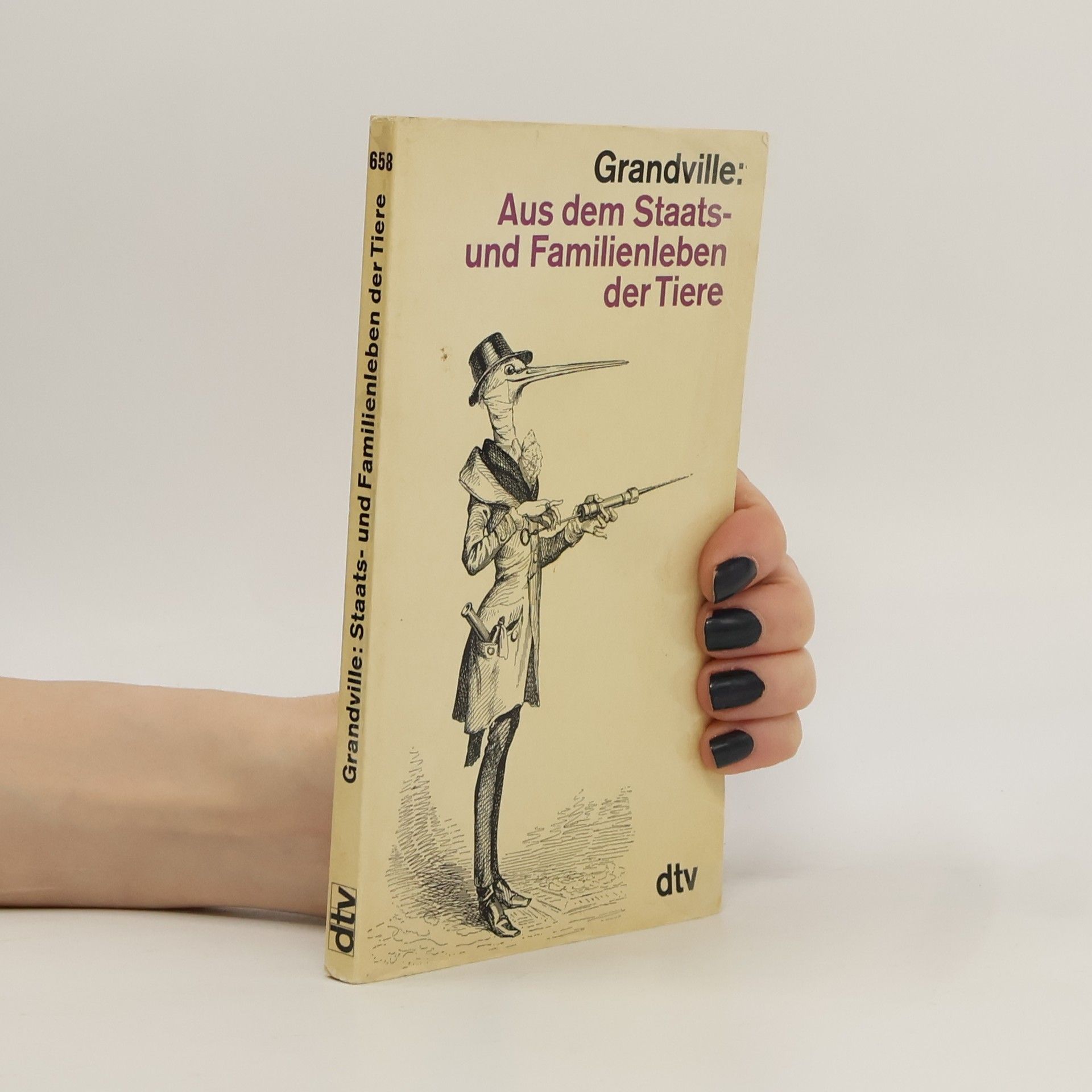 Autorenkollektiv Grandville: Aus dem Staats - und Familienleben der Tiere
