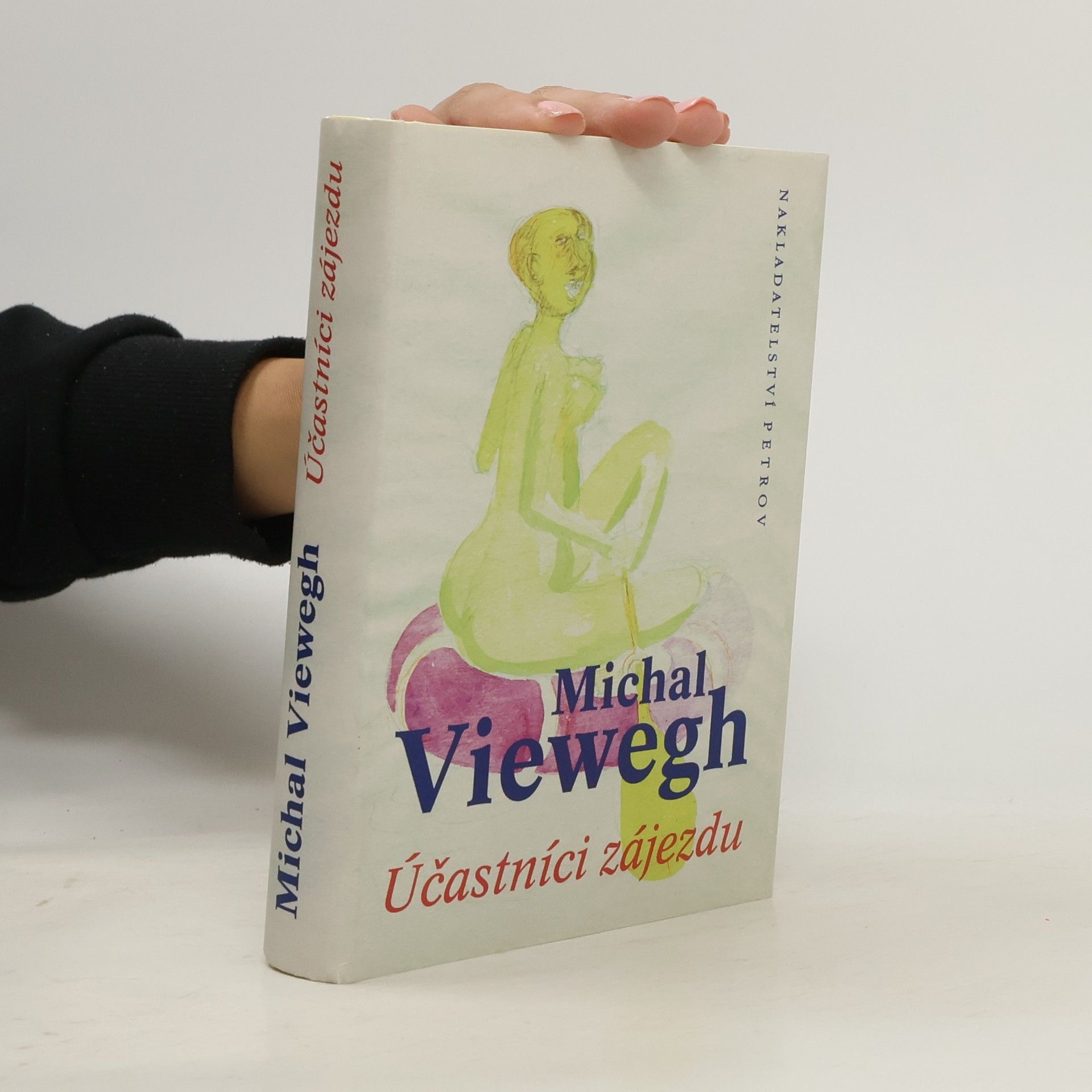 Michal Viewegh Účastníci zájezdu