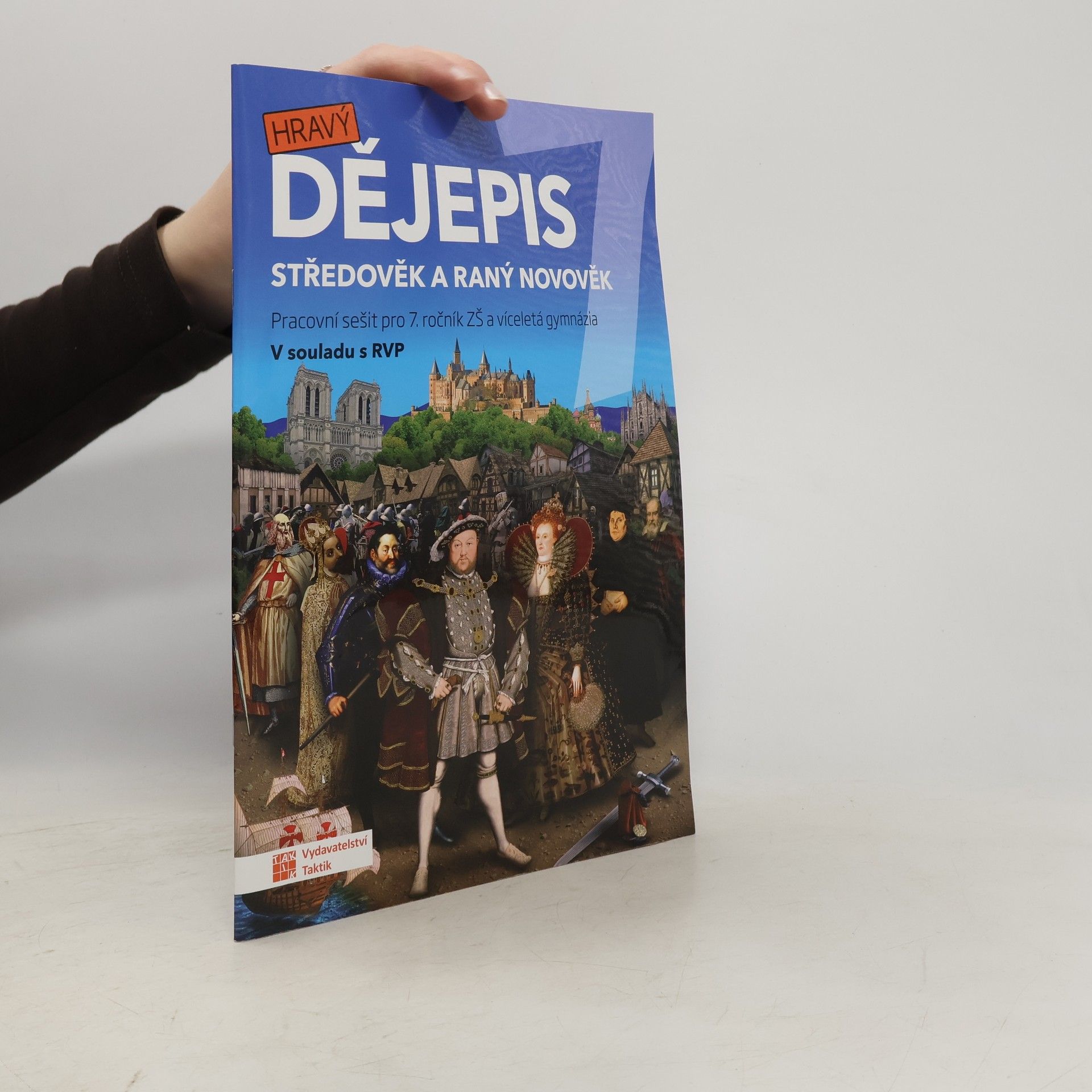 Petr Mácha Hravý dějepis 7. Středověk a raný novověk : pracovní sešit pro 7. ročník ZŠ a víceletá gymnázia