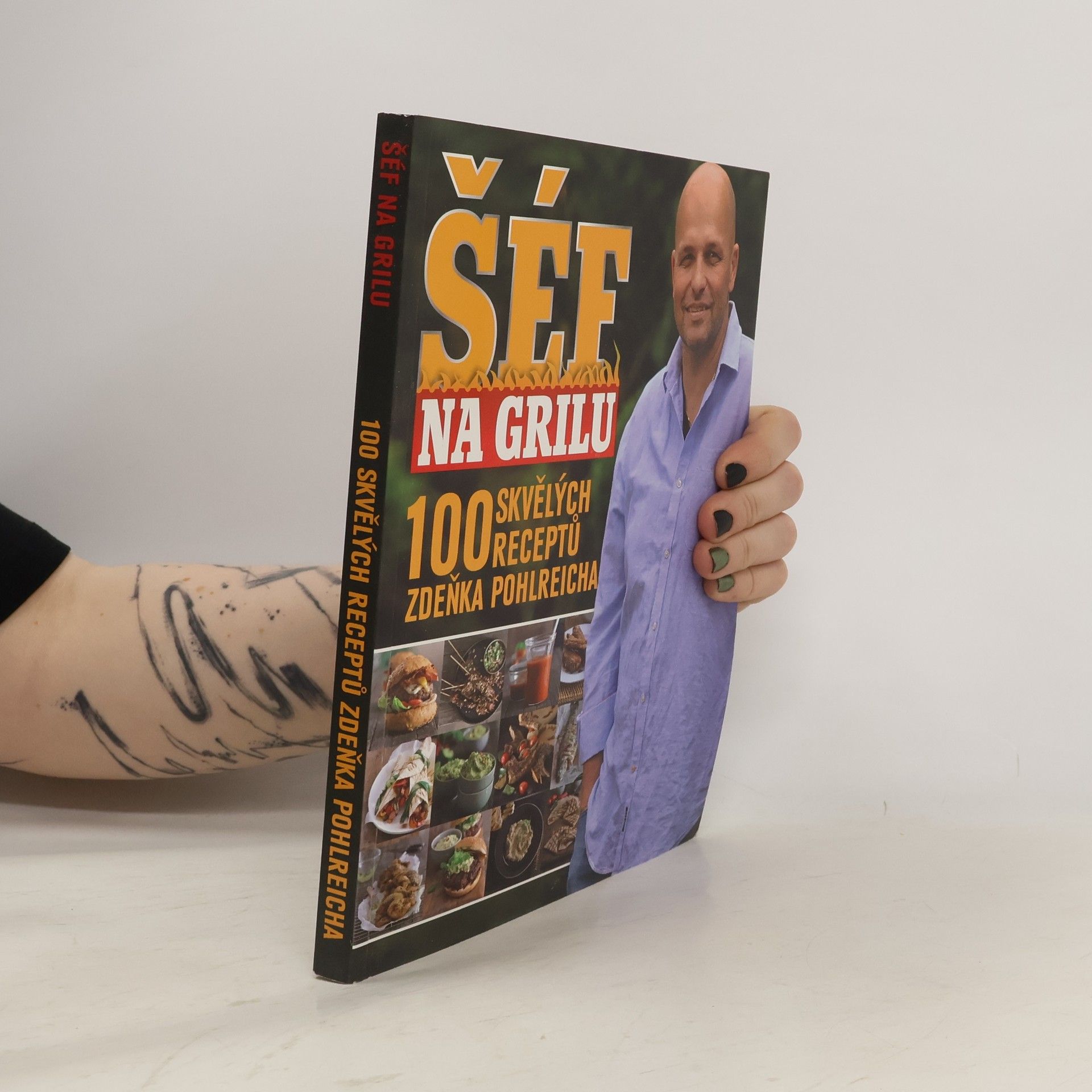 Šéf na grilu. 100 skvělých receptů Zdeňka Pohlreicha