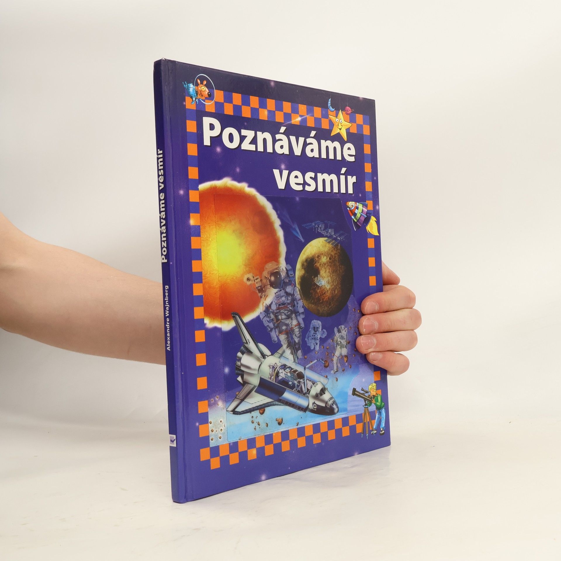 Alexandre Wajnberg Poznáváme vesmír