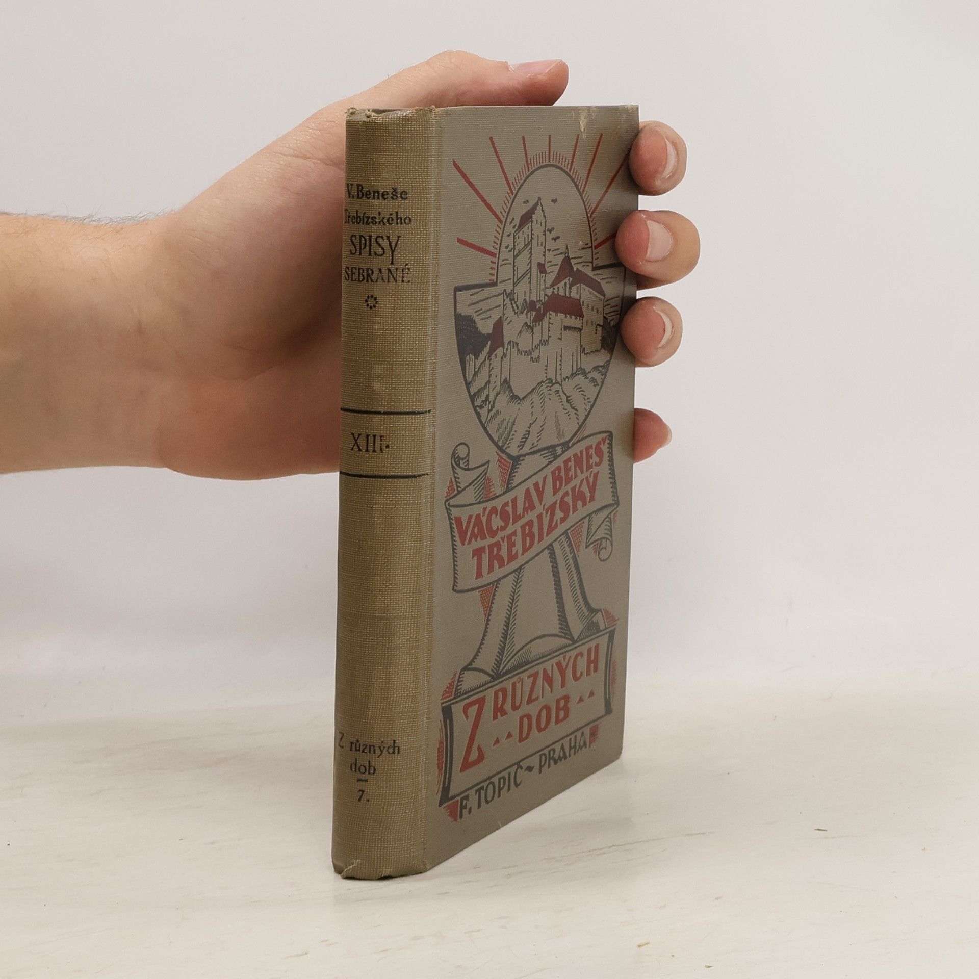 Václav Beneš Třebízský Vácslava Beneše-Třebízského spisy sebrané. Díl XIII. Z různých dob