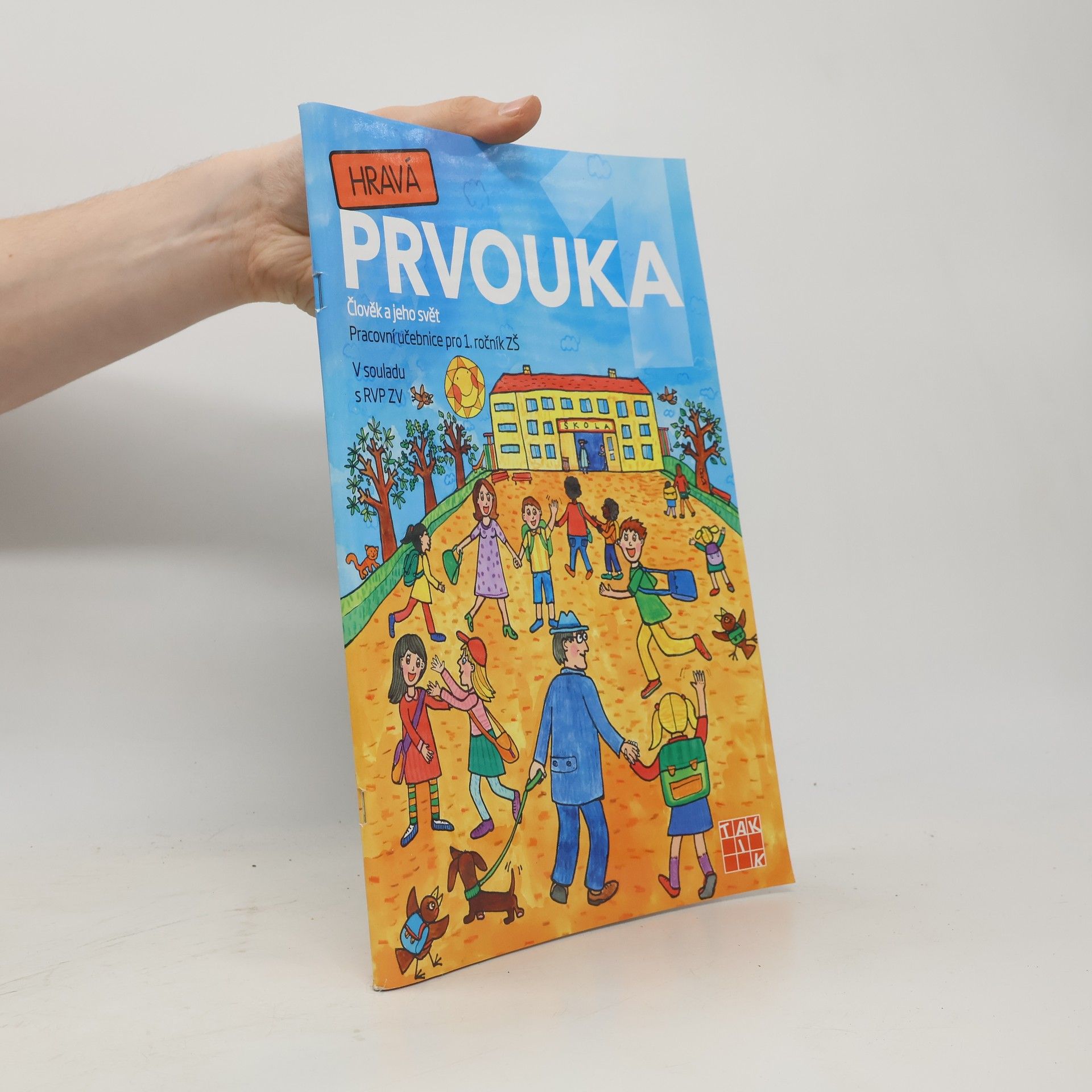 Collectif d'auteurs Hravá prvouka 1 - PS pro 1. ročník ZŠ + Výukové papírové hodiny