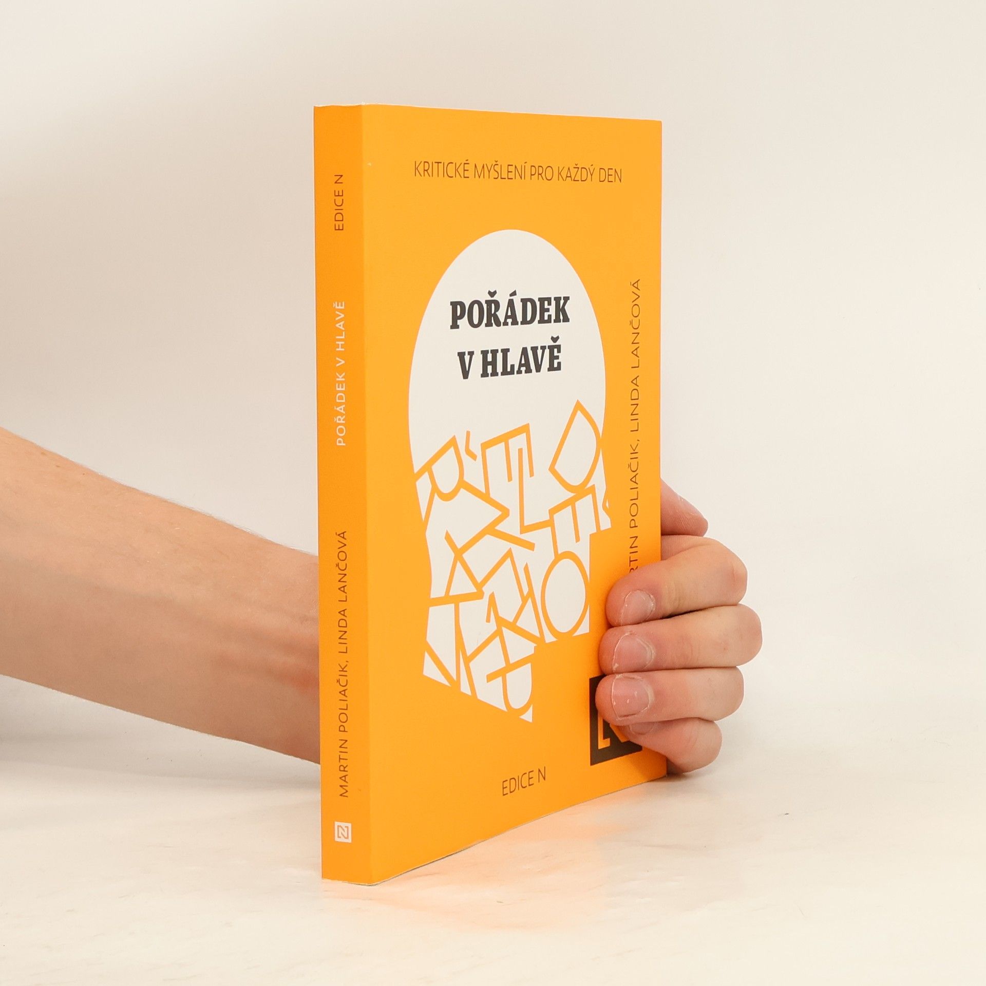 Martin Poliačik Pořádek v hlavě : kritické myšlení pro každý den