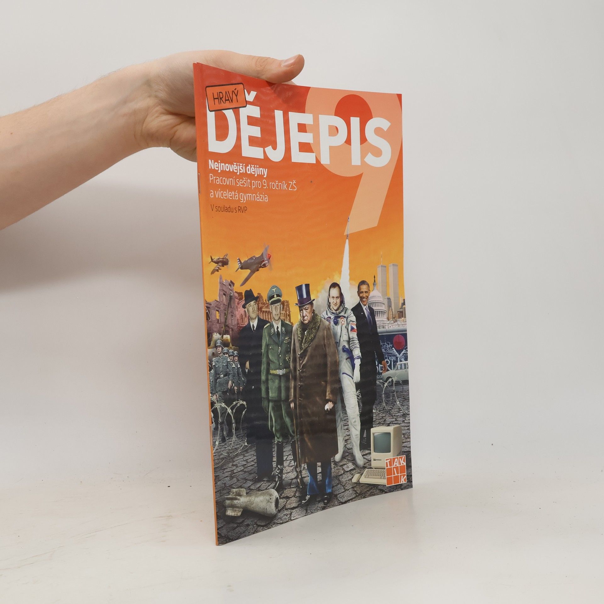 Collectif d'auteurs Hravý dějepis 9 : nejnovější dějiny : pro 9. ročník ZŠ a víceletá gymnázia : v souladu s RVP