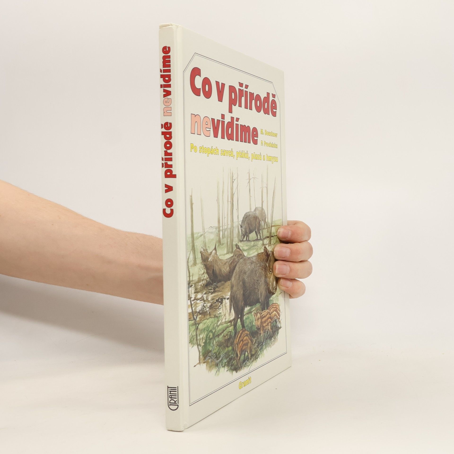 Miroslav Bouchner Co v přírodě nevidíme