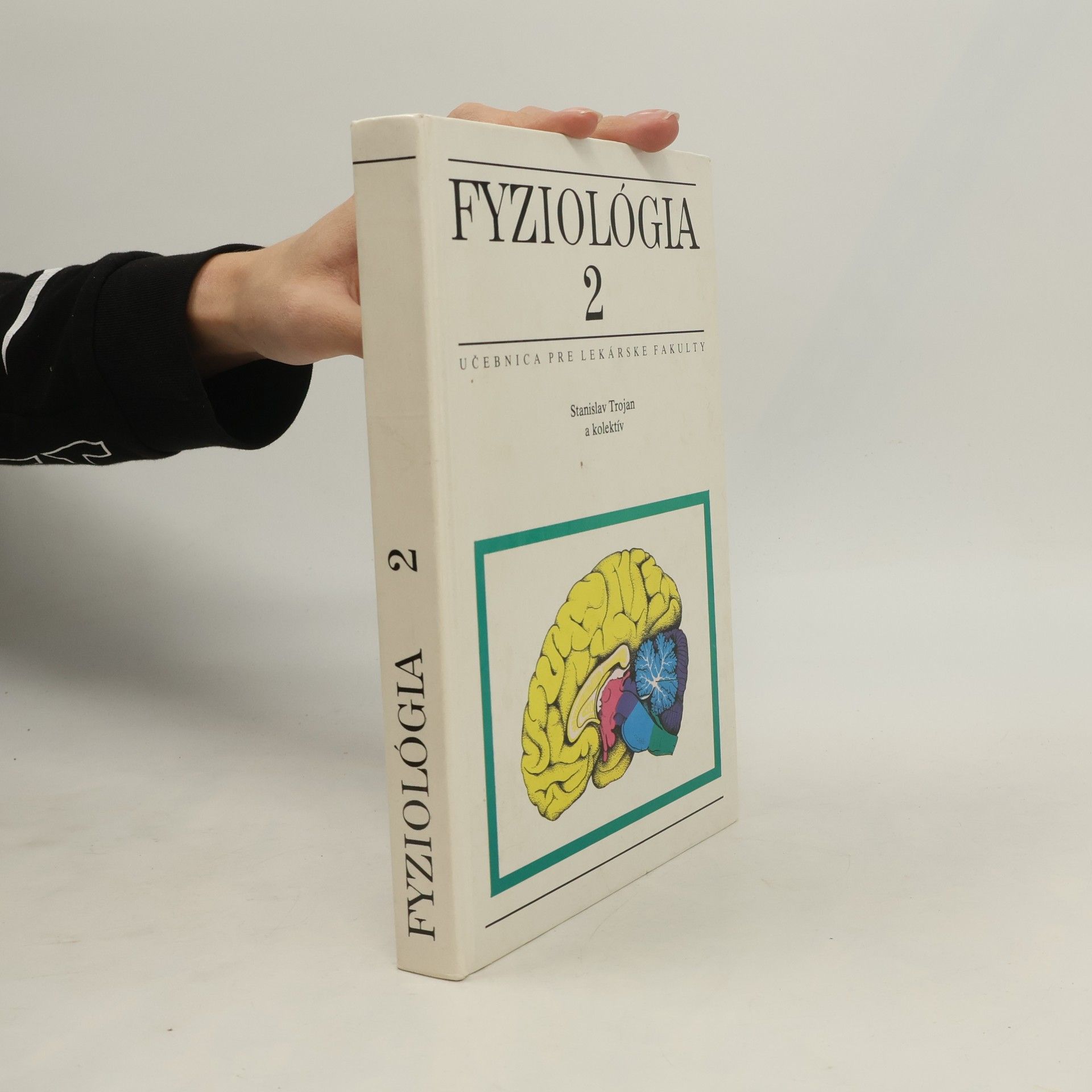 Stanislav Trojan Fyziológia 2 : učebnica pre lekárske fakulty