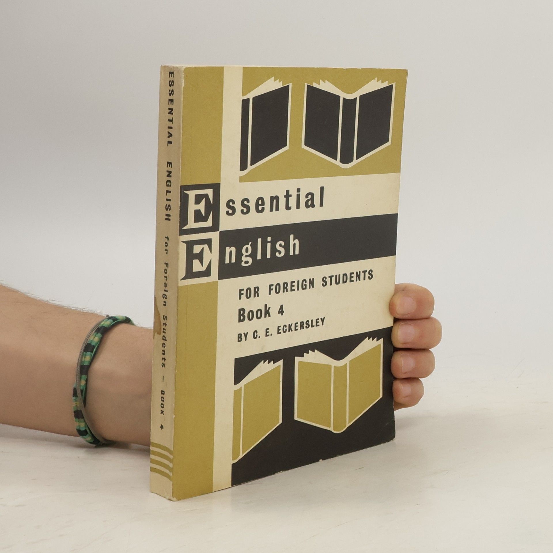 C. E. Eckersley Essential English for Foreign Students. Book 4