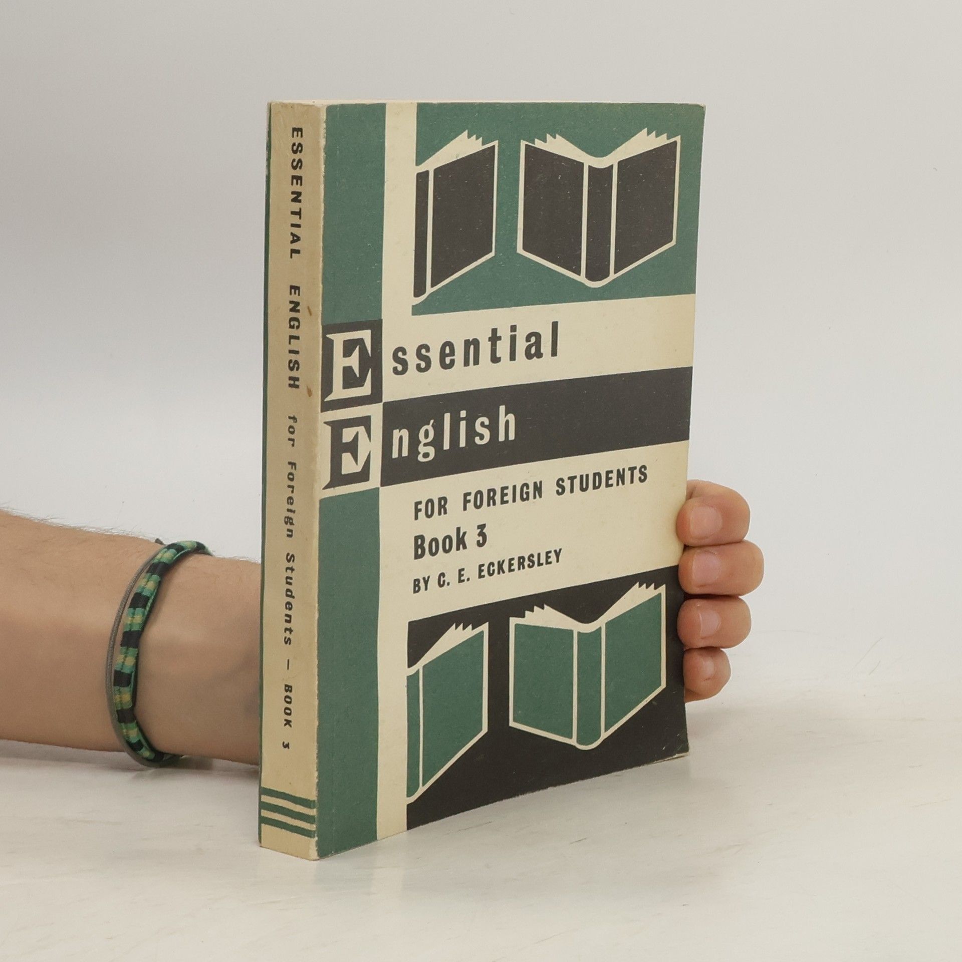 C. E. Eckersley Essential English for Foreign Students. Book 3