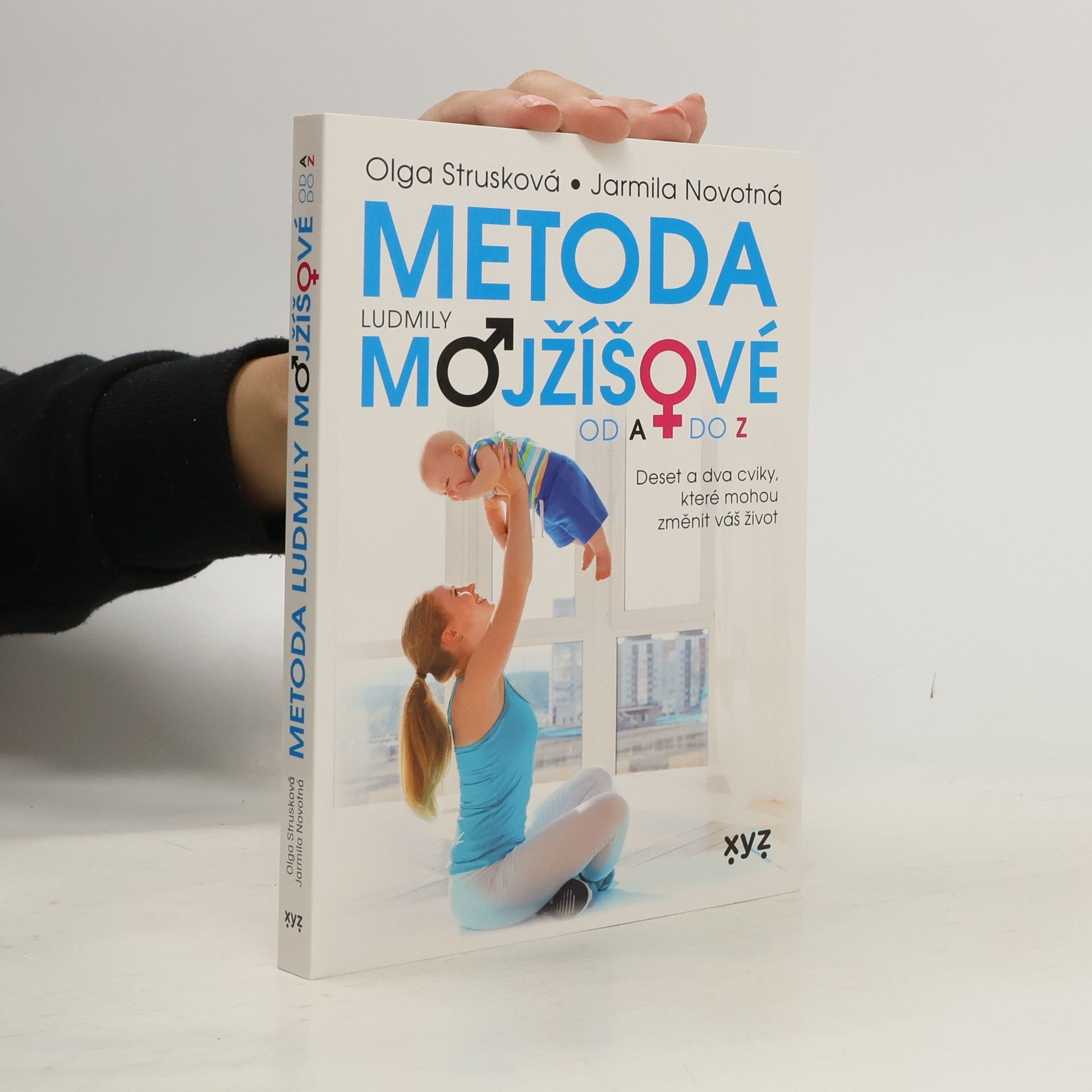 Olga Strusková Metoda Mojžíšové od A do Z