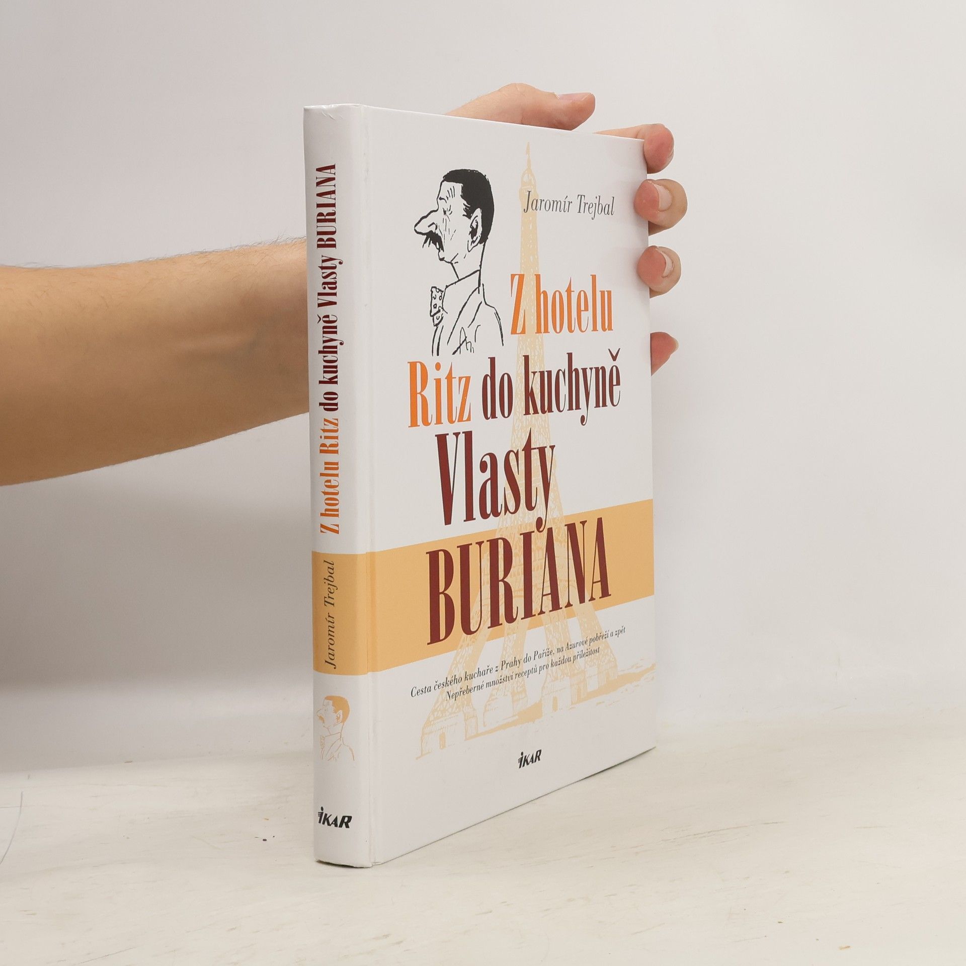 Jaromír Trejbal Z hotelu Ritz do kuchyně Vlasty Buriana
