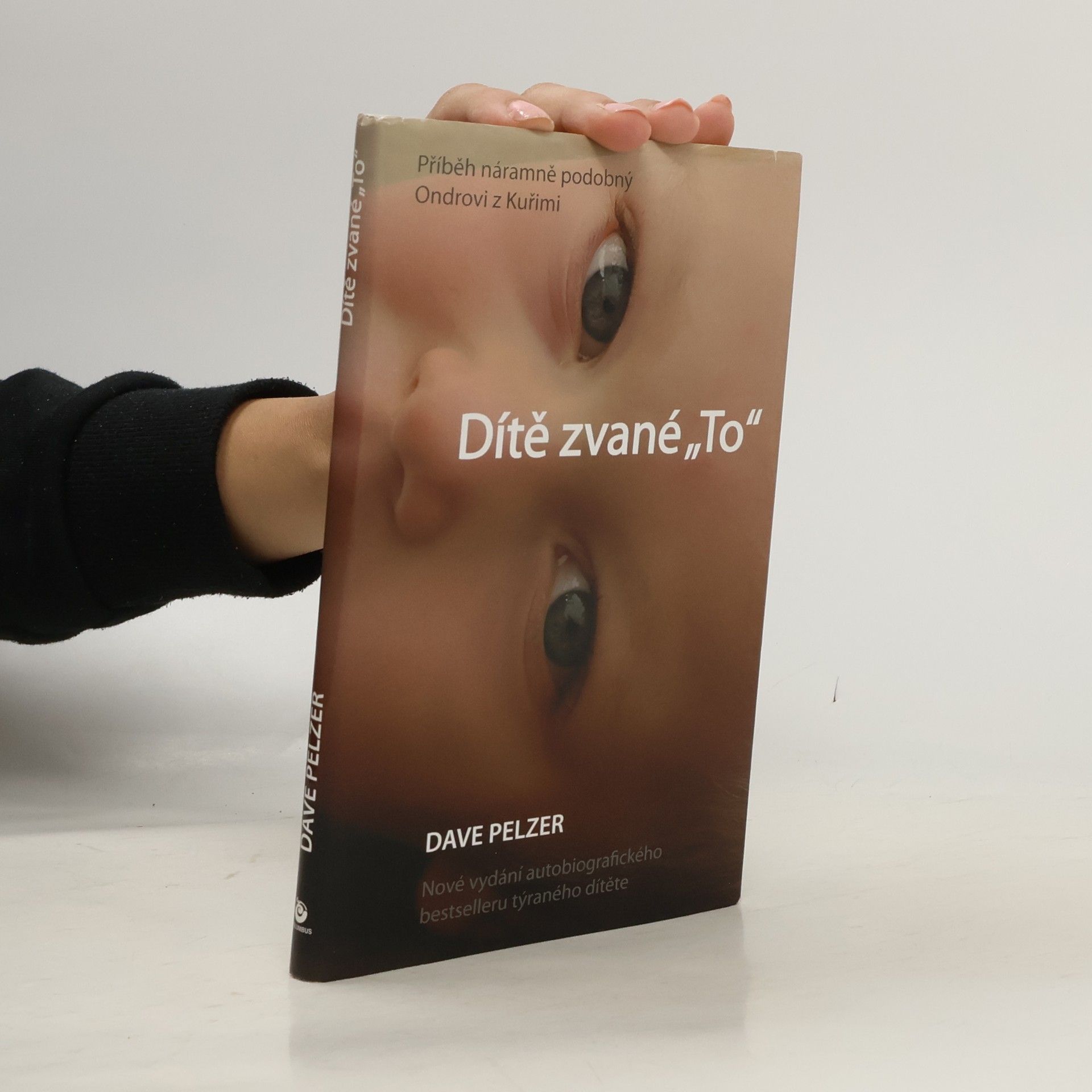 Dave Pelzer Dítě zvané "To"