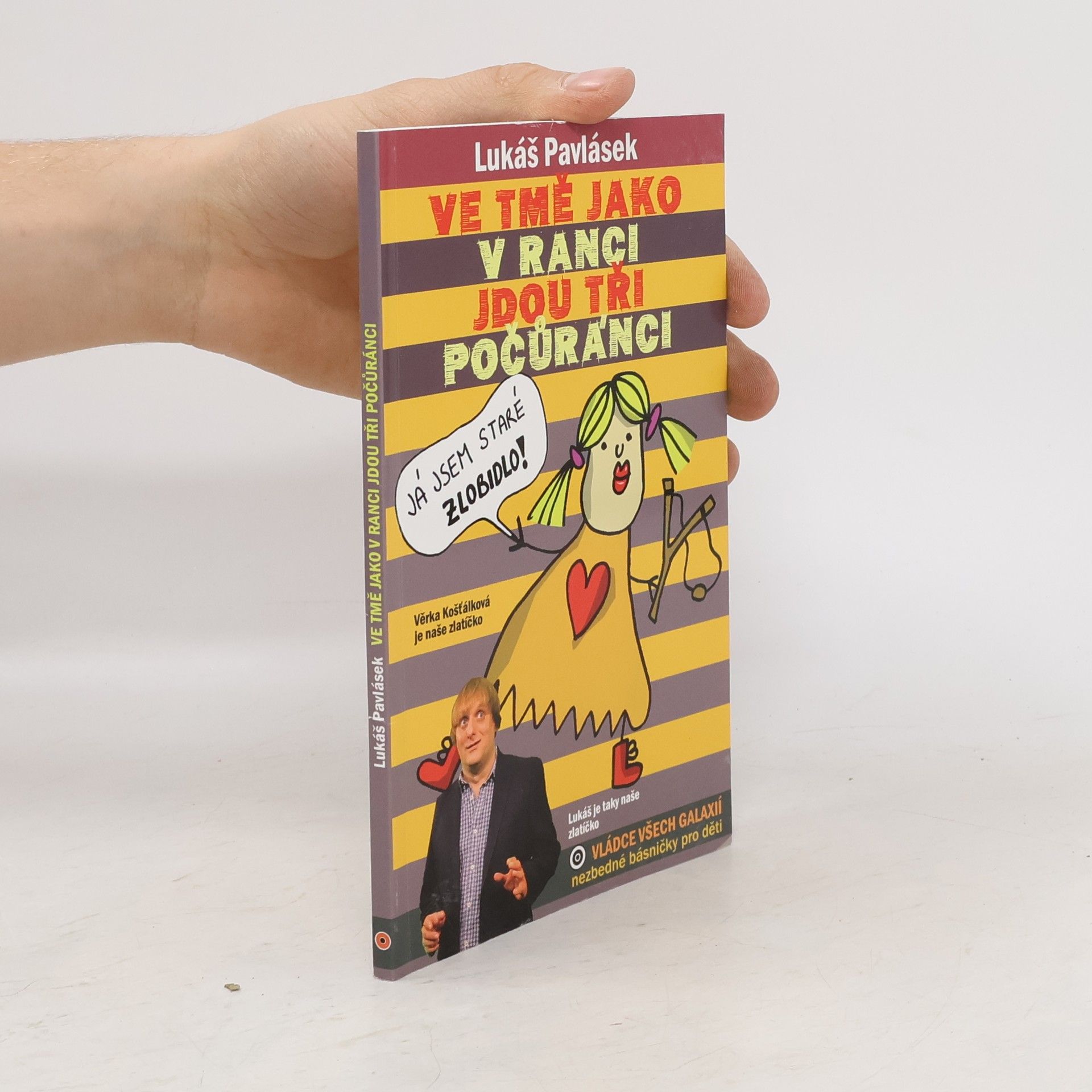 Lukáš Pavlásek Ve tmě jako v ranci jdou tři počůránci