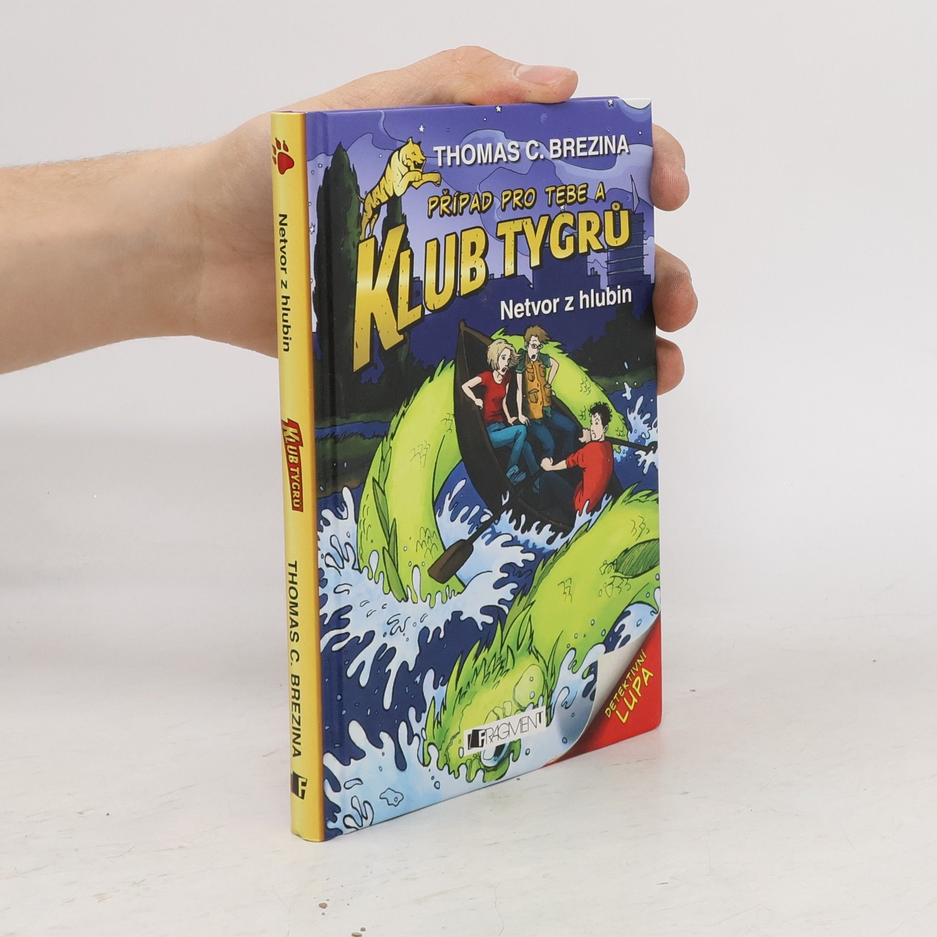 Thomas Brezina Případ pro tebe a Klub Tygrů. Netvor z hlubin